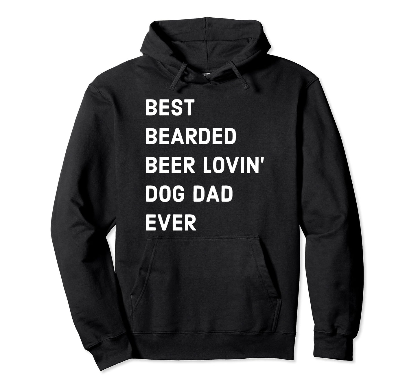 Beard And Beer Funny Best Dog Dad Ever Hoodie - Casual Everyday Wear Unisex - T-Shirt, Sweatshirt, Hoodie