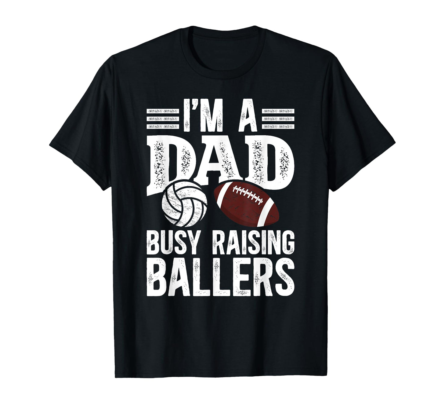 Im Dad Busy Raising Ballers Football T-Shirt - Custom Art Print for Adults - T-Shirt, Sweatshirt, Hoodie