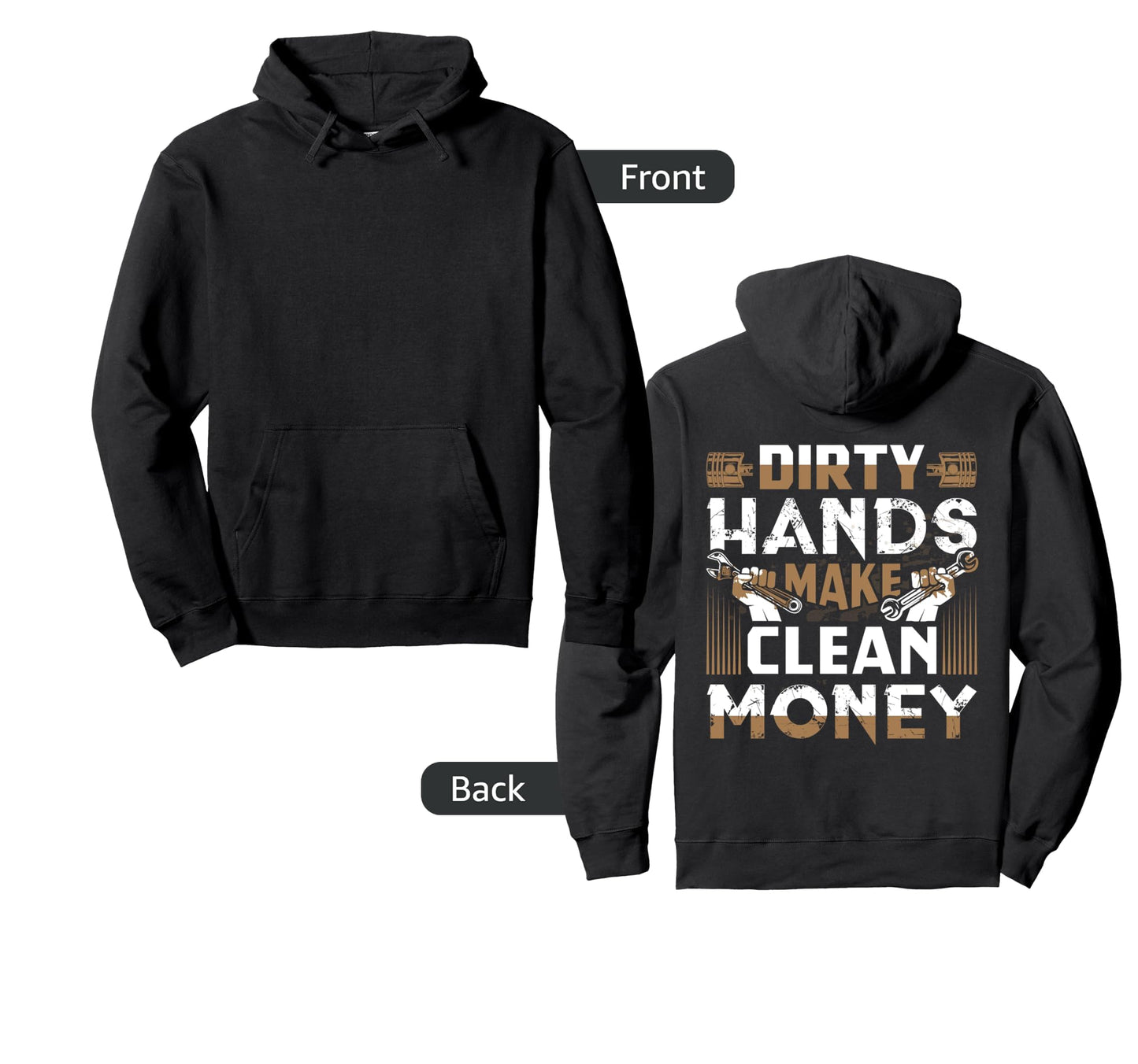 Dirty Hands Make Clean Money Funny Hoodie - Custom Art Print Men Women - T-Shirt, Sweatshirt, Hoodie