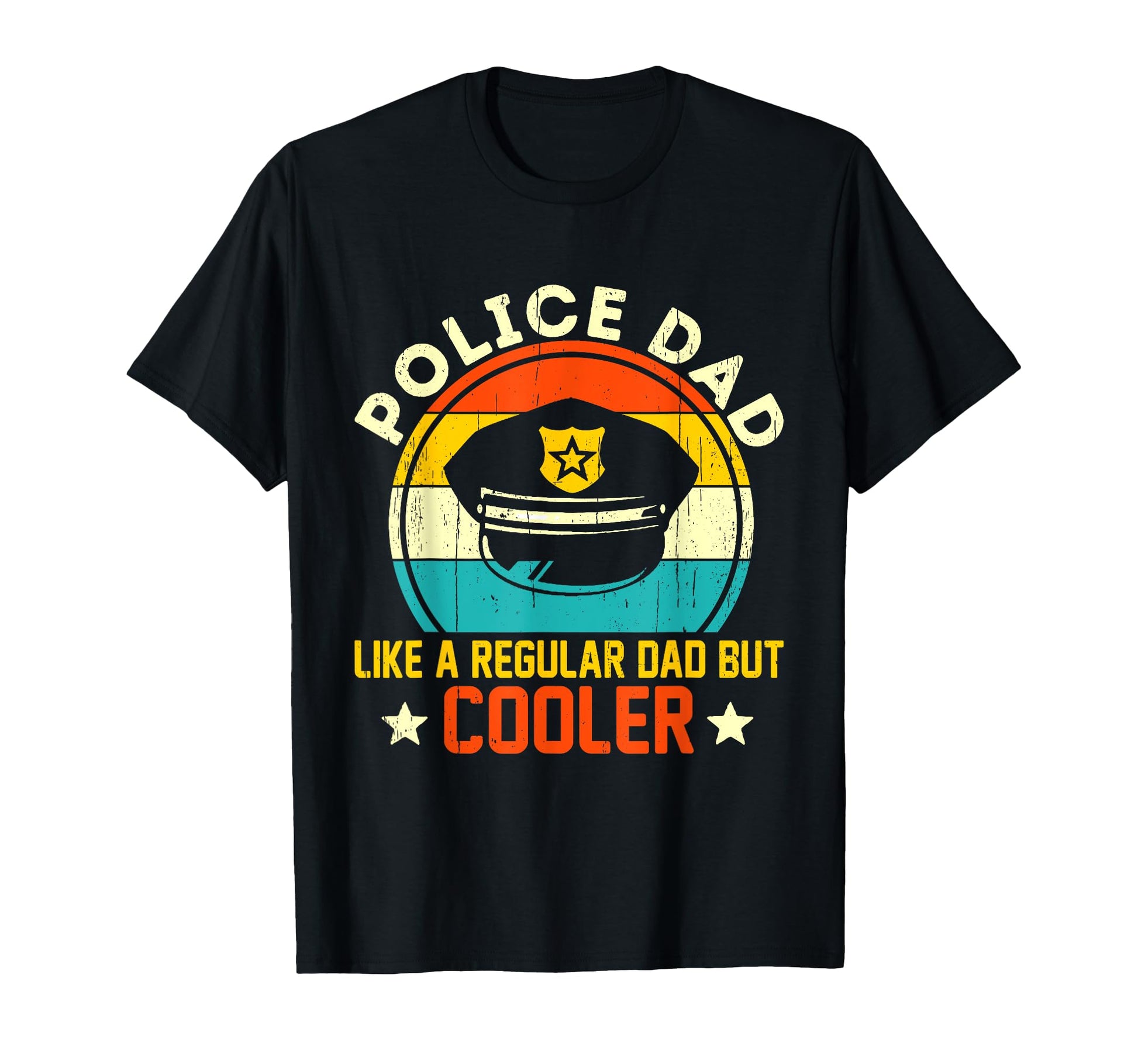 Police Dad Like Regular Dad But T-Shirt - Casual Everyday Wear for Adults - T-Shirt, Sweatshirt, Hoodie