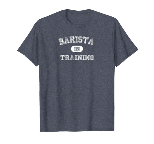 Awesome Barista Training T-Shirt - Aesthetic Graphic Men Women - T-Shirt, Sweatshirt, Hoodie