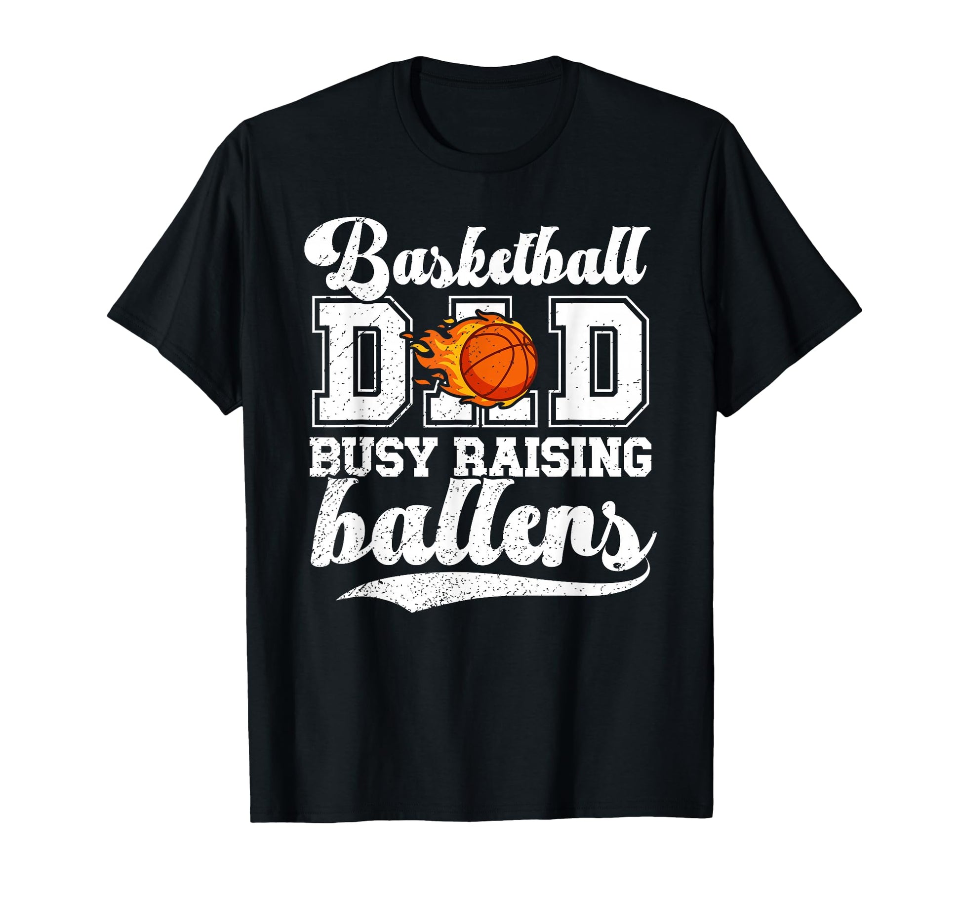 Basketball Dad Busy Raising Ballers T-Shirt - Trendy Graphic for Adults - T-Shirt, Sweatshirt, Hoodie