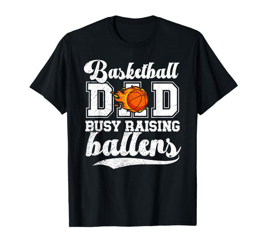 Basketball Dad Busy Raising Ballers T-Shirt - Trendy Graphic for Adults - T-Shirt, Sweatshirt, Hoodie