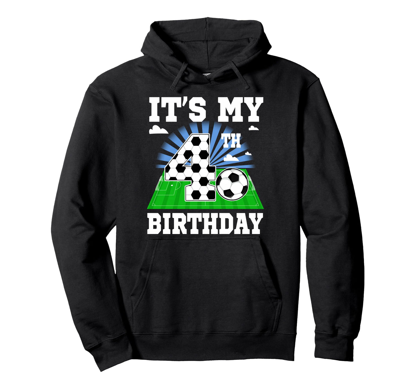 4 Year Old Its My 4Th Birthday Soccer Hoodie - Custom Art Print Men Women - T-Shirt, Sweatshirt, Hoodie