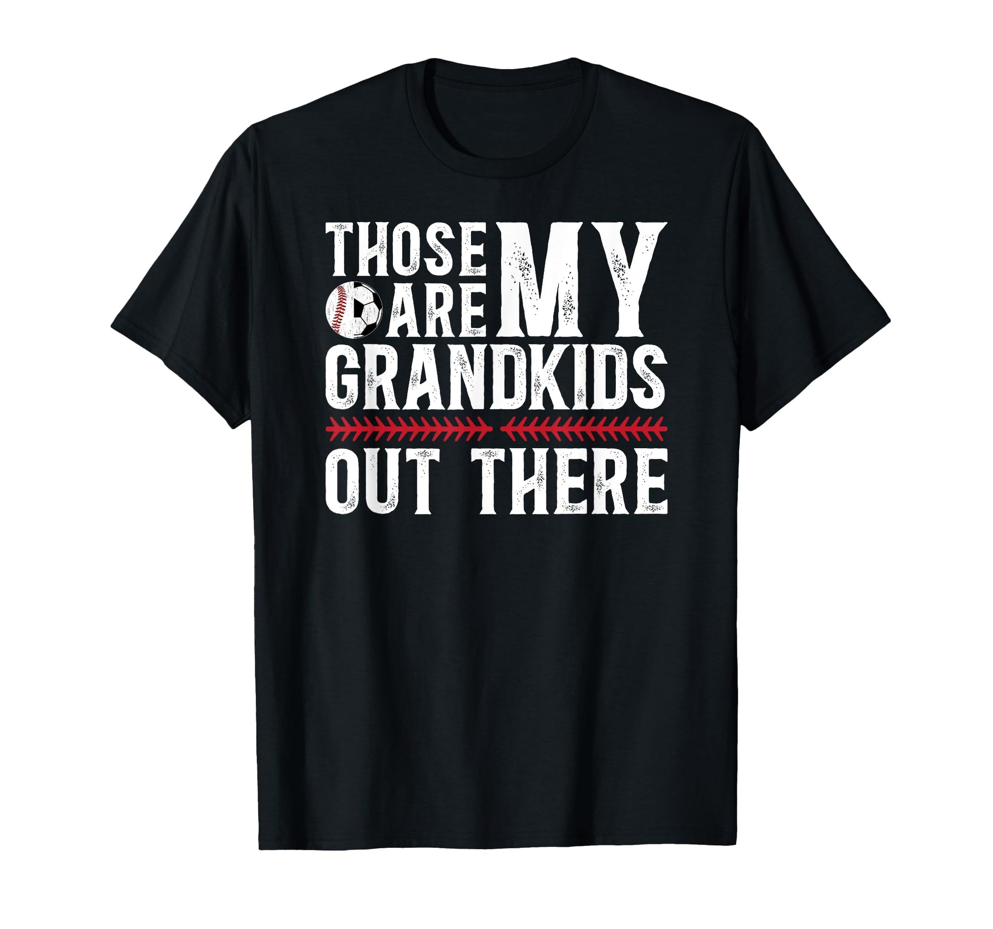 Those Are My Grandkids Baseball T-Shirt - Casual Everyday Wear for Adults - T-Shirt, Sweatshirt, Hoodie