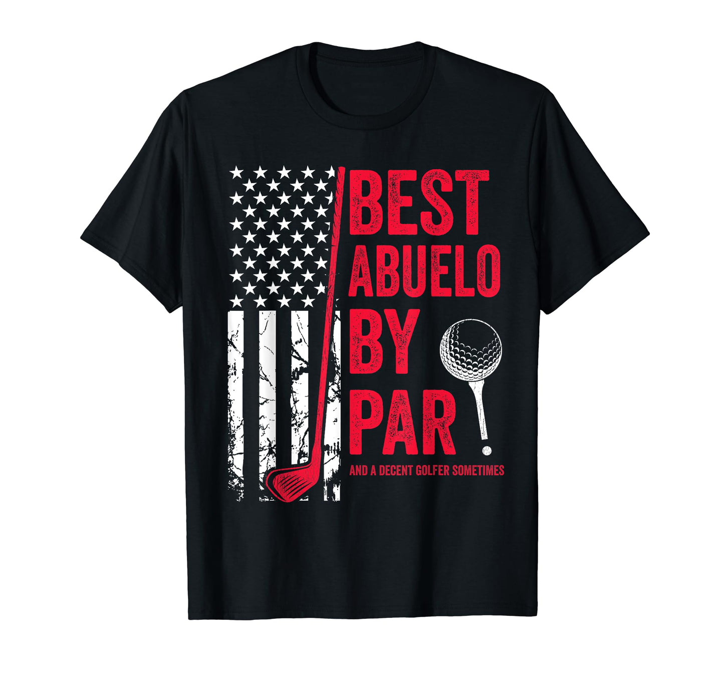 Best Abuelo Par Usa Flag Golf T-Shirt - Casual Everyday Wear for Adults - T-Shirt, Sweatshirt, Hoodie