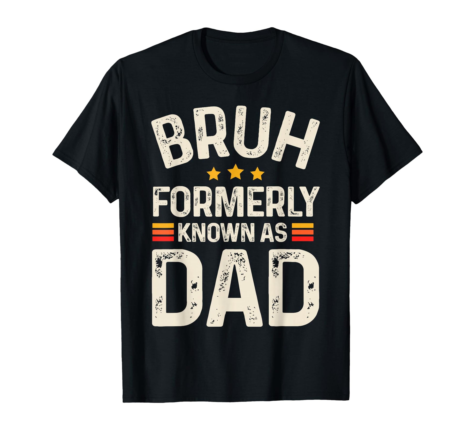 Funny Father Daddy Bruh Formerly T-Shirt - Minimalist Print for Adults - T-Shirt, Sweatshirt, Hoodie