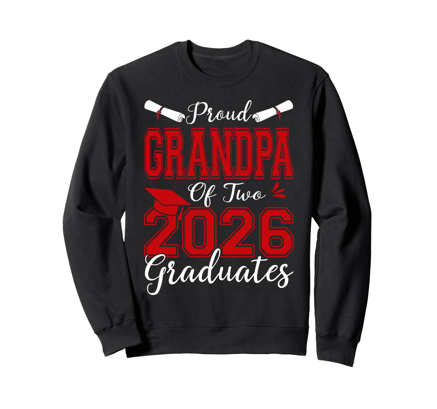 Proud Grandpa Two 2026 Graduates Sweatshirt - Trendy Graphic Unisex - T-Shirt, Sweatshirt, Hoodie