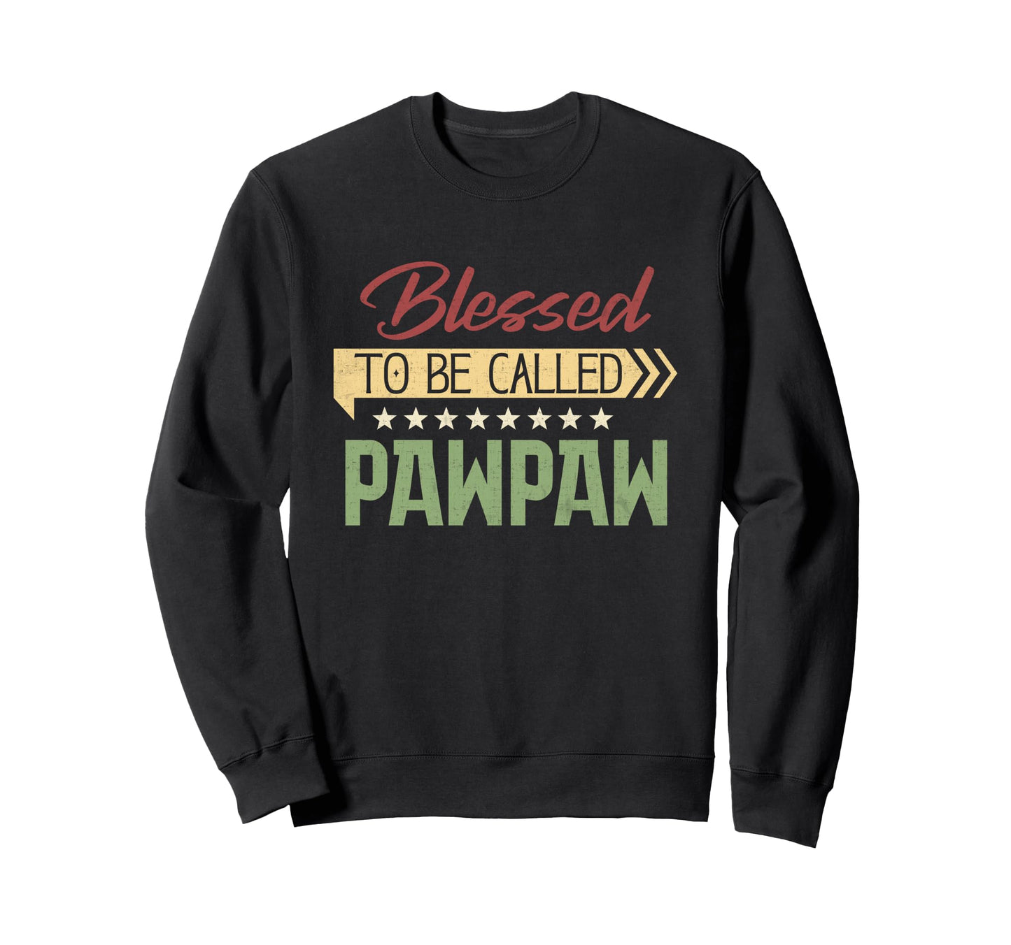 Blessed To Be Called Pawpaw Fathers Sweatshirt - Aesthetic Graphic Unisex - T-Shirt, Sweatshirt, Hoodie