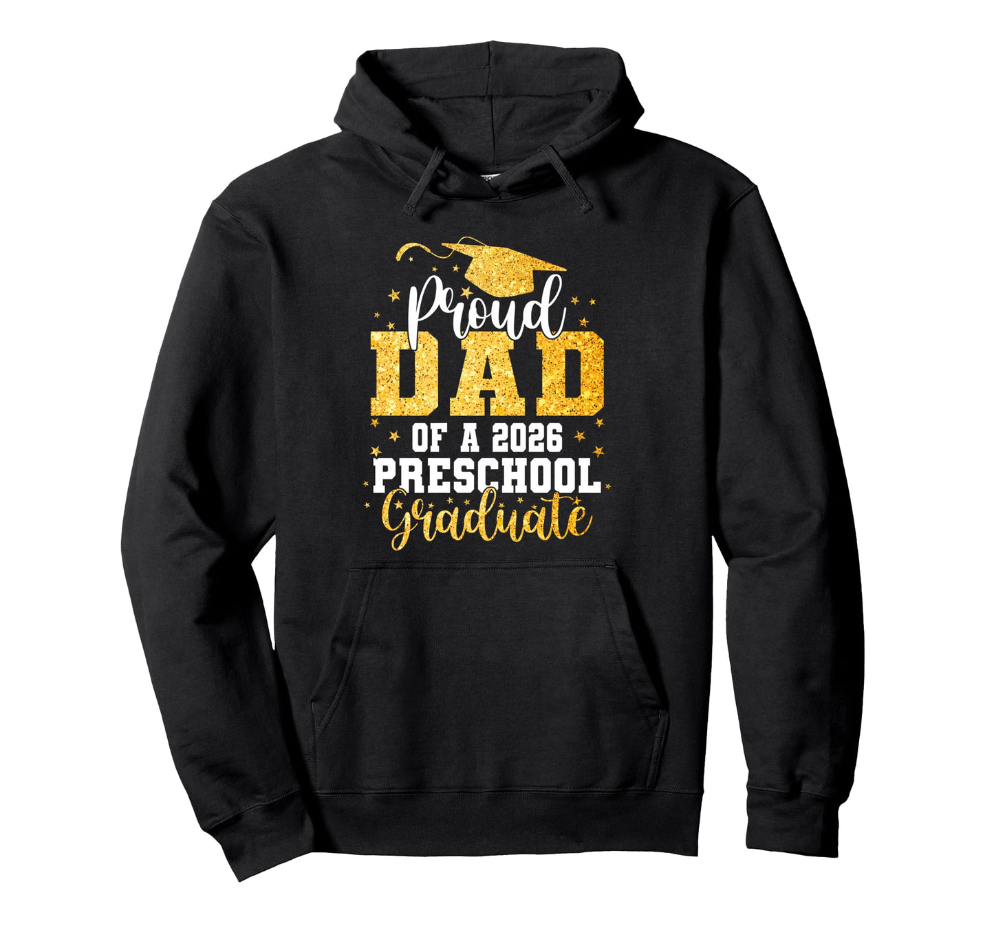 Proud Dad Class 2026 Preschool Hoodie - Streetwear Style Men Women - T-Shirt, Sweatshirt, Hoodie
