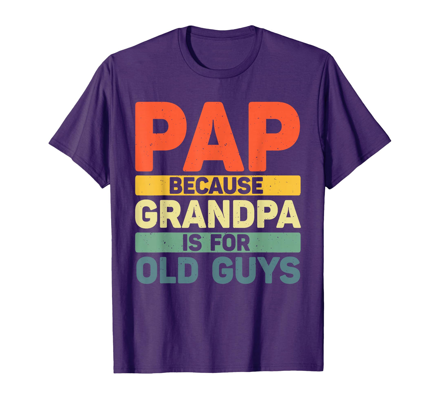Funny Pap Grandpa From Grandkids T-Shirt - Fun Novelty Design Unisex - T-Shirt, Sweatshirt, Hoodie
