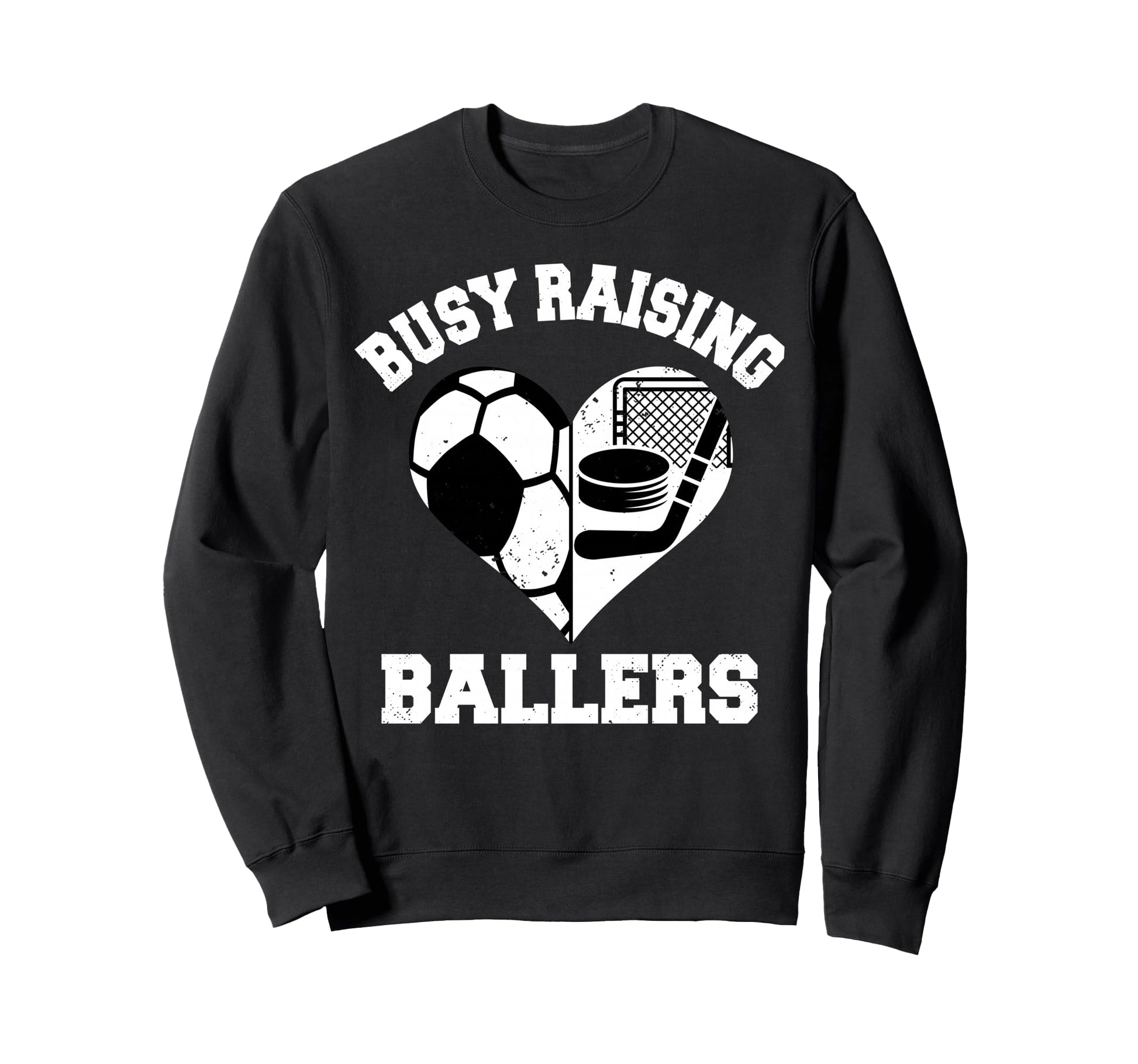 Busy Raising Ballers Soccer Hockey Sweatshirt - Custom Art Print Unisex - T-Shirt, Sweatshirt, Hoodie