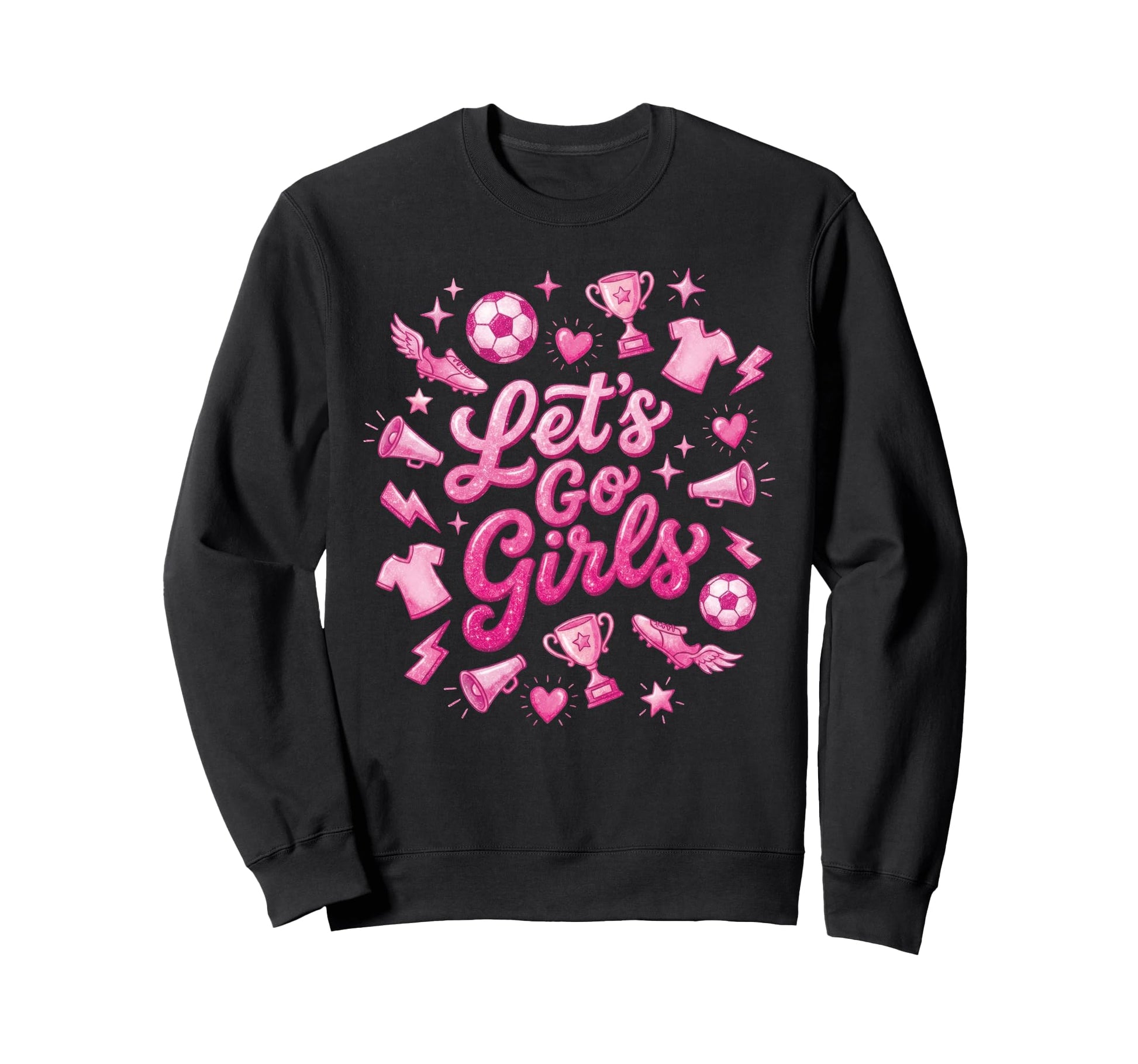 Lets Go Soccer Football Supporter Sweatshirt - Streetwear Style Men Women - T-Shirt, Sweatshirt, Hoodie