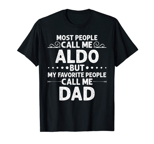 Aldo Gift Name Funny Fathers Day T-Shirt - Minimalist Print Unisex - T-Shirt, Sweatshirt, Hoodie