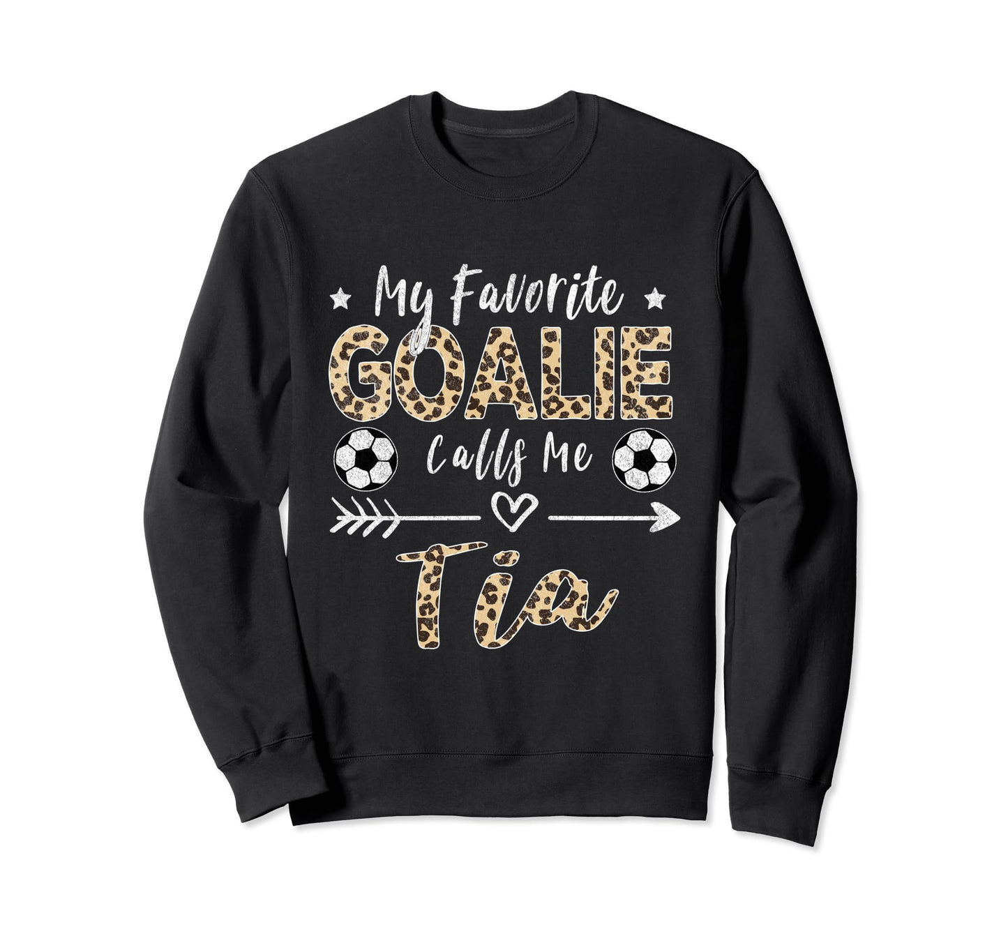 My Favorite Goalie Calls Me Tia Spanish Sweatshirt - Graphic Print Unisex - T-Shirt, Sweatshirt, Hoodie