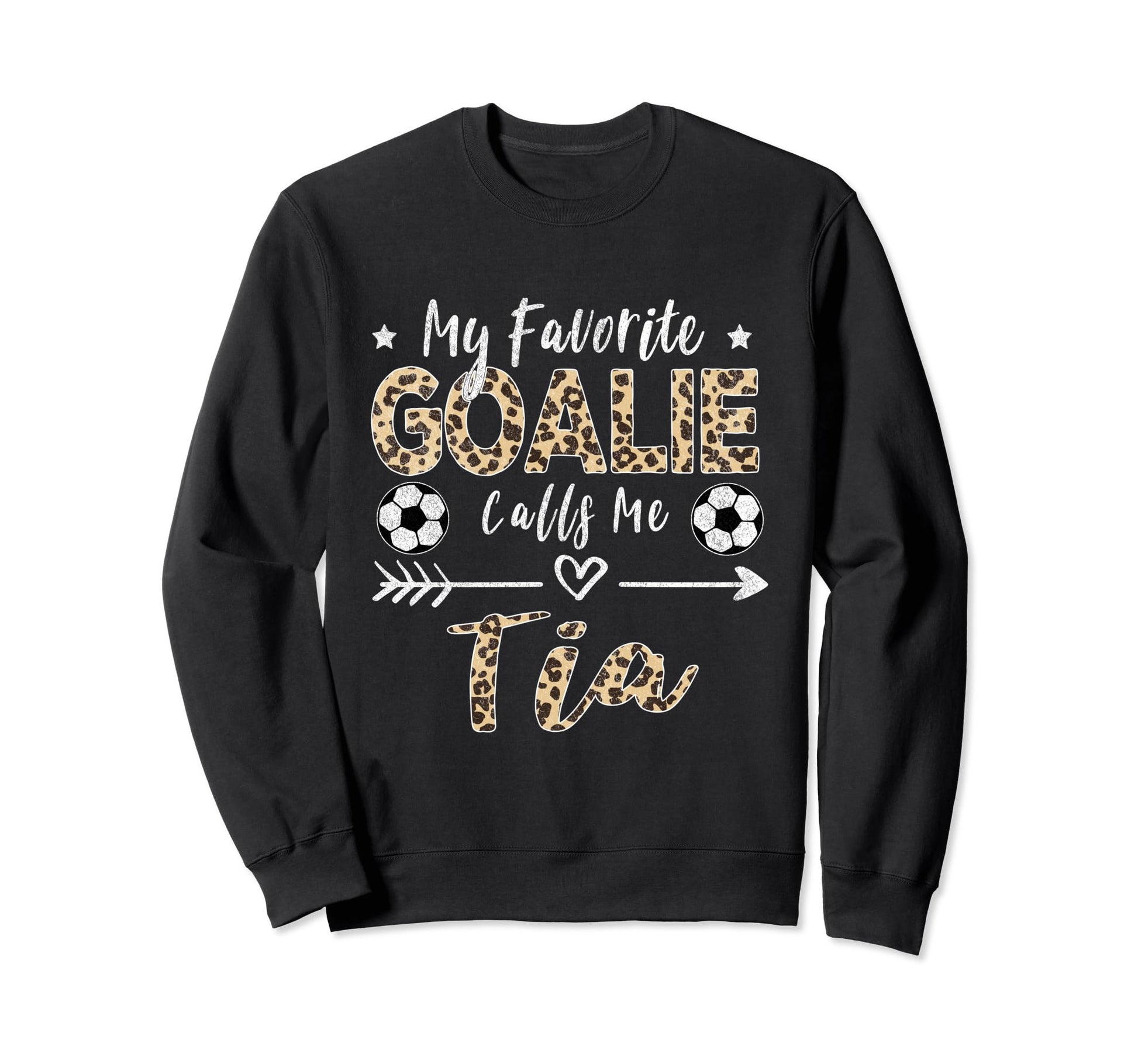 My Favorite Goalie Calls Me Tia Spanish Sweatshirt - Graphic Print Unisex - T-Shirt, Sweatshirt, Hoodie