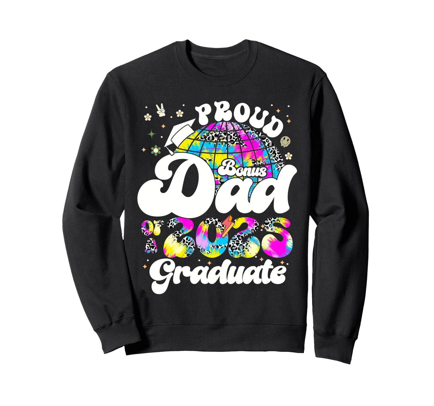 Groovy Bonus Dad 2025 Graduate Senior Sweatshirt - Graphic Print Unisex - T-Shirt, Sweatshirt, Hoodie