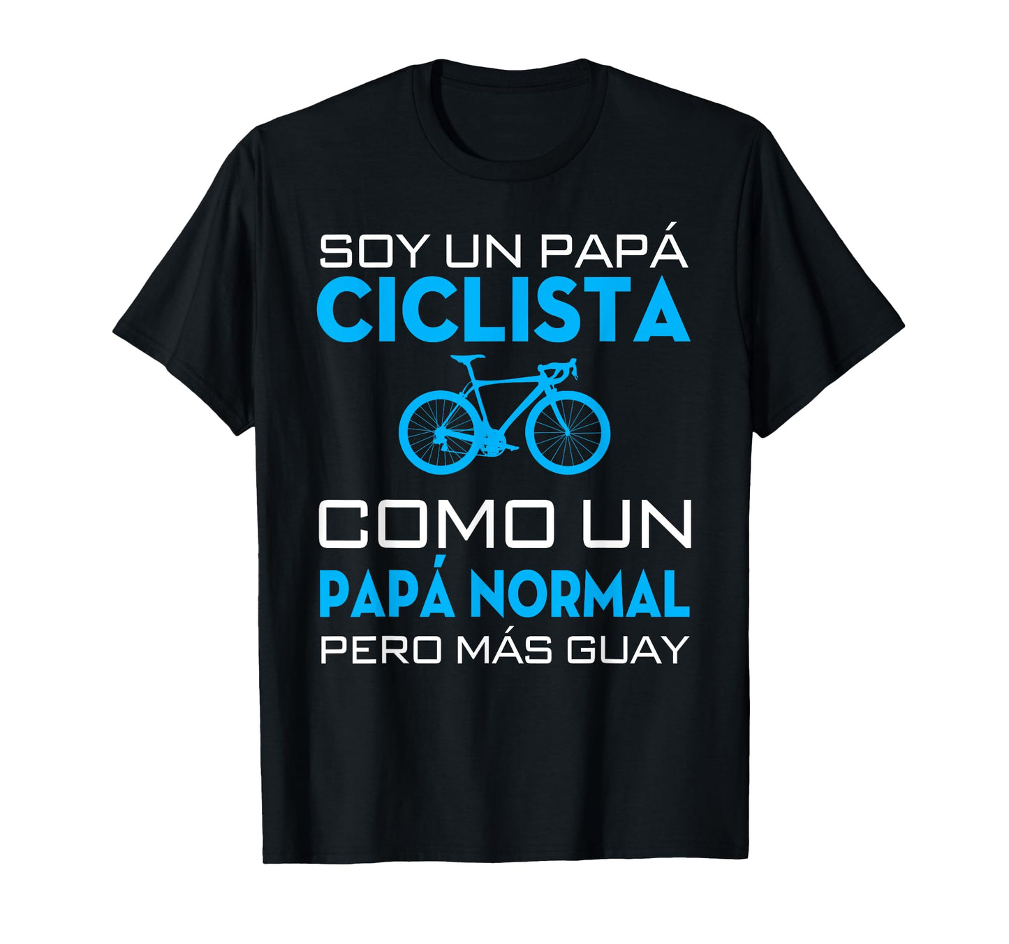 Im Cycling Dad Like Normal Dad But T-Shirt - Graphic Print for Adults - T-Shirt, Sweatshirt, Hoodie