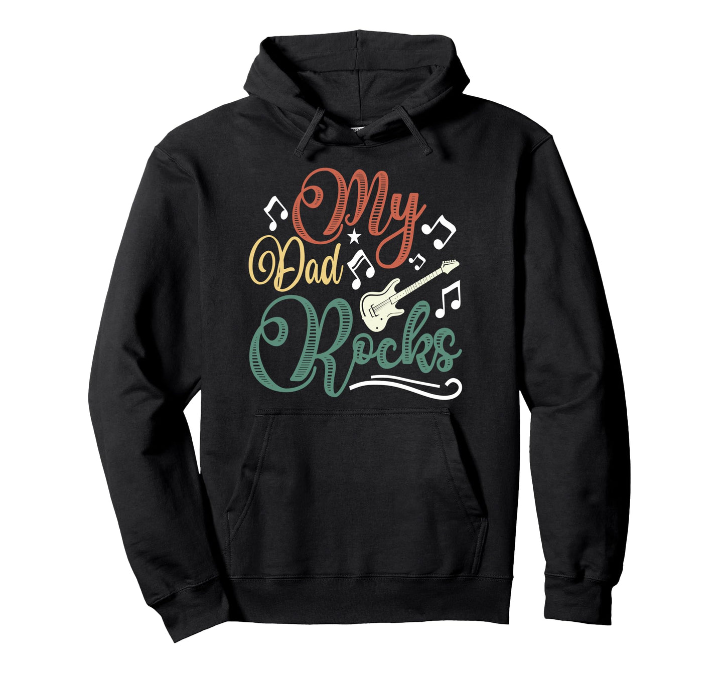 My Dad Rocks Daddy Pa Fathers Day Best Dad Hoodie - Novelty Apparel Unisex - T-Shirt, Sweatshirt, Hoodie
