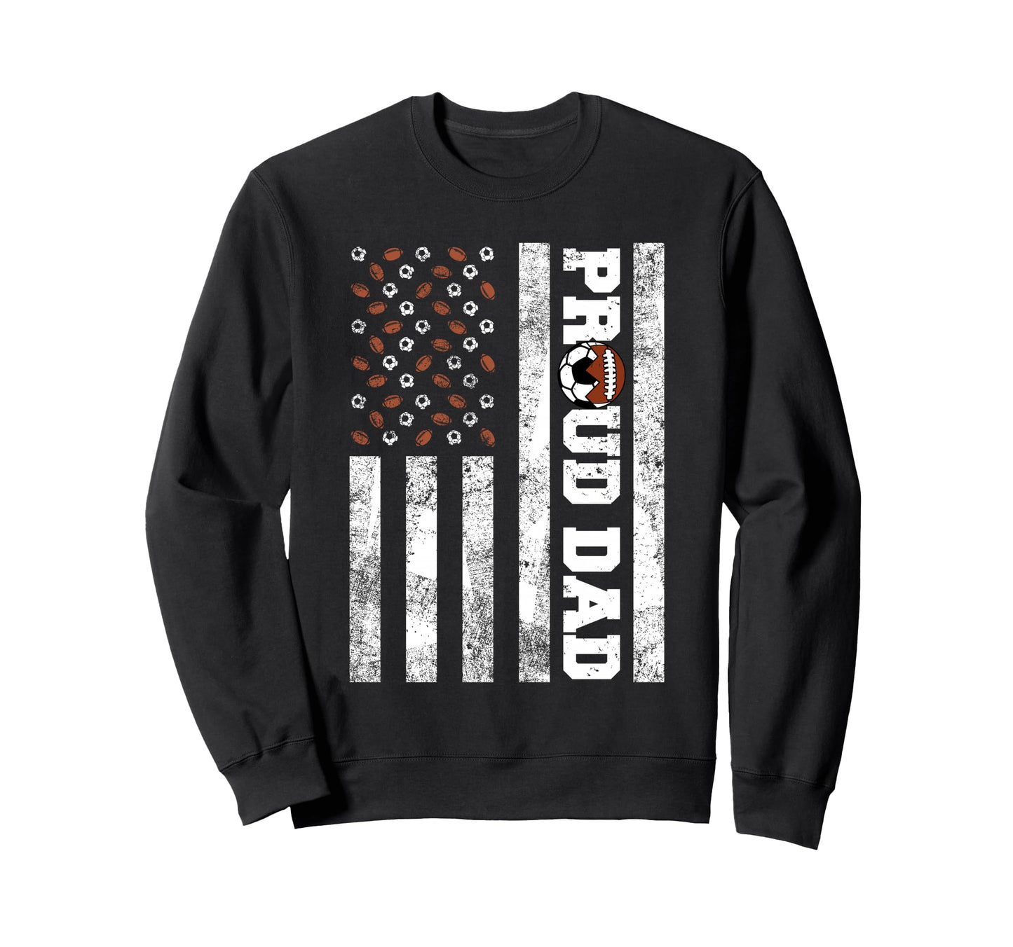 Proud Dad American Flag Funny Soccer Sweatshirt - Graphic Print Unisex - T-Shirt, Sweatshirt, Hoodie