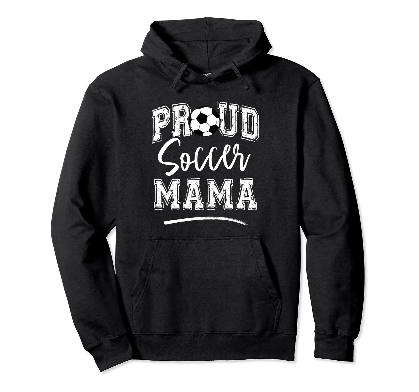Proud Soccer Mama Funny Loudly Soccer Hoodie - Trendy Graphic for Adults - T-Shirt, Sweatshirt, Hoodie