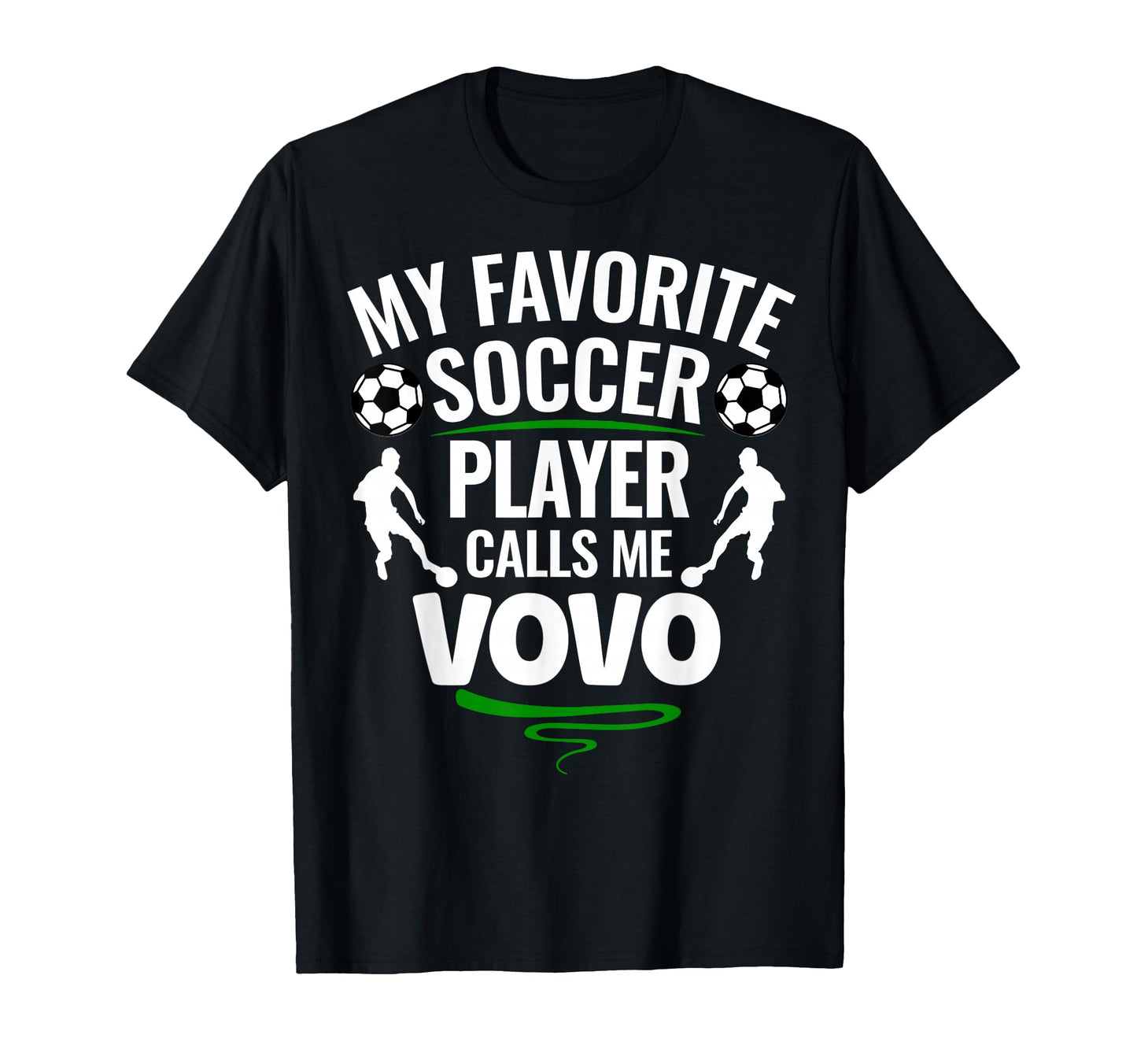 My Favorite Soccer Player Calls Me Vovo T-Shirt - Trendy Graphic Unisex - T-Shirt, Sweatshirt, Hoodie