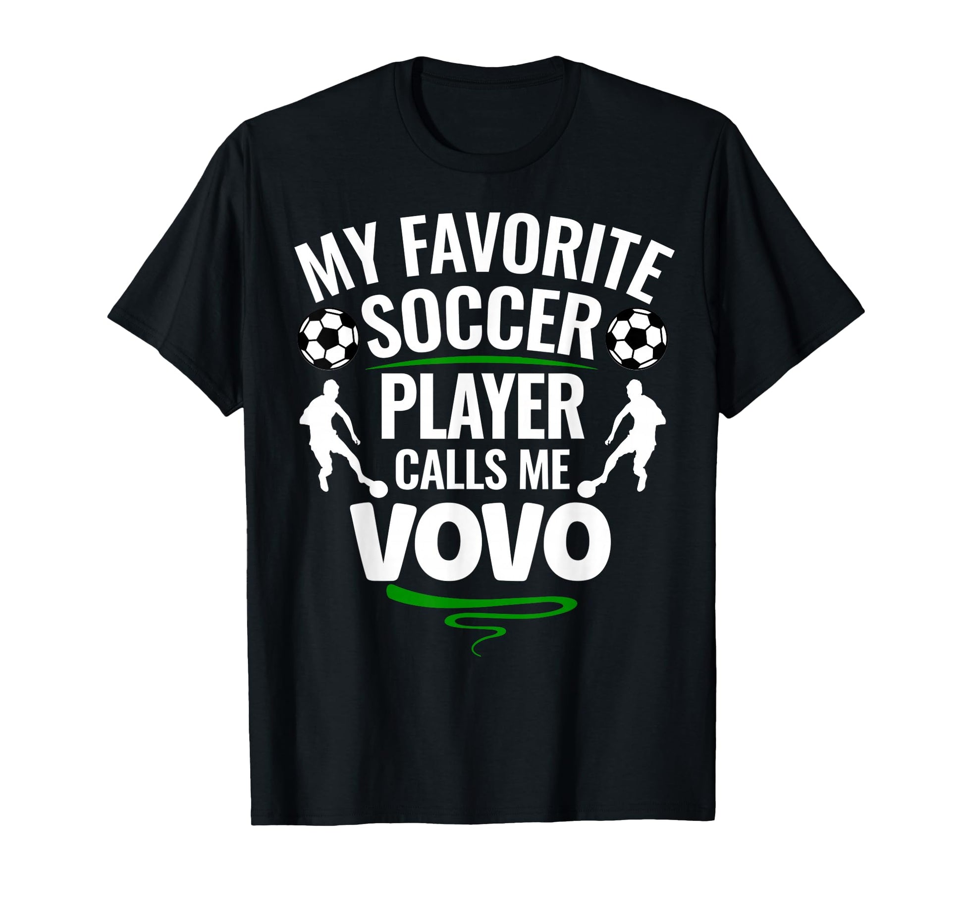 My Favorite Soccer Player Calls Me Vovo T-Shirt - Trendy Graphic Unisex - T-Shirt, Sweatshirt, Hoodie