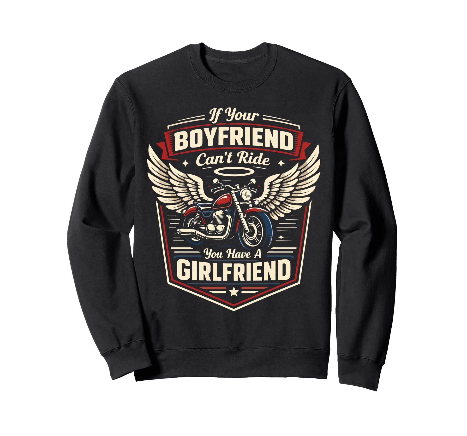 Motorcycle Biker If Your Boyfriend Sweatshirt - Novelty Apparel for Adults - T-Shirt, Sweatshirt, Hoodie