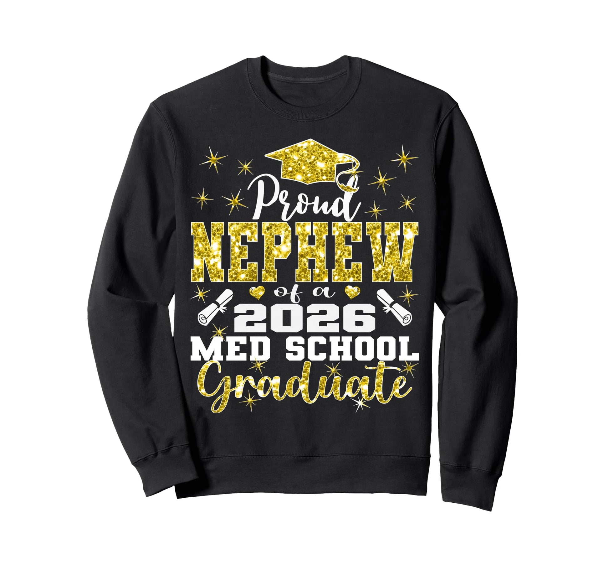 Proud Nephew 2026 Class Med School Sweatshirt - Fun Novelty Design Unisex - T-Shirt, Sweatshirt, Hoodie