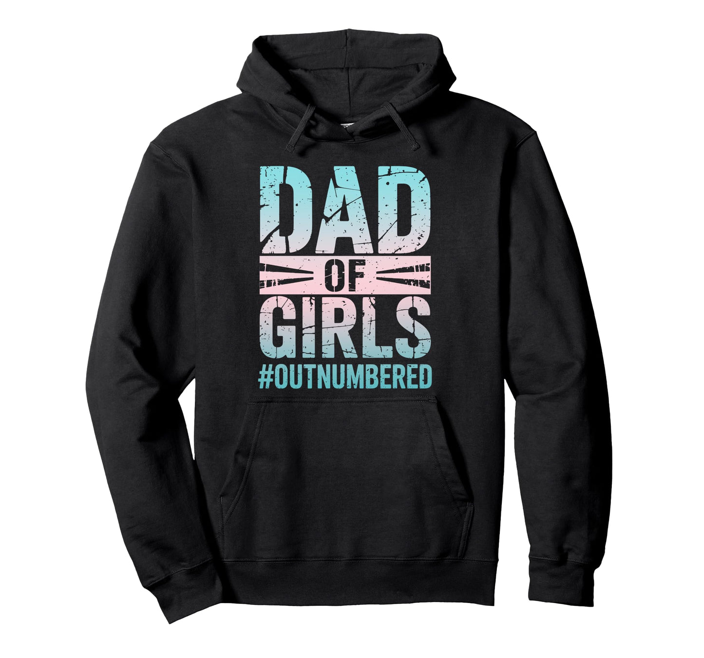 Dad Outnumbered Funny Daddy Fathers Hoodie - Casual Everyday Wear Men Women - T-Shirt, Sweatshirt, Hoodie
