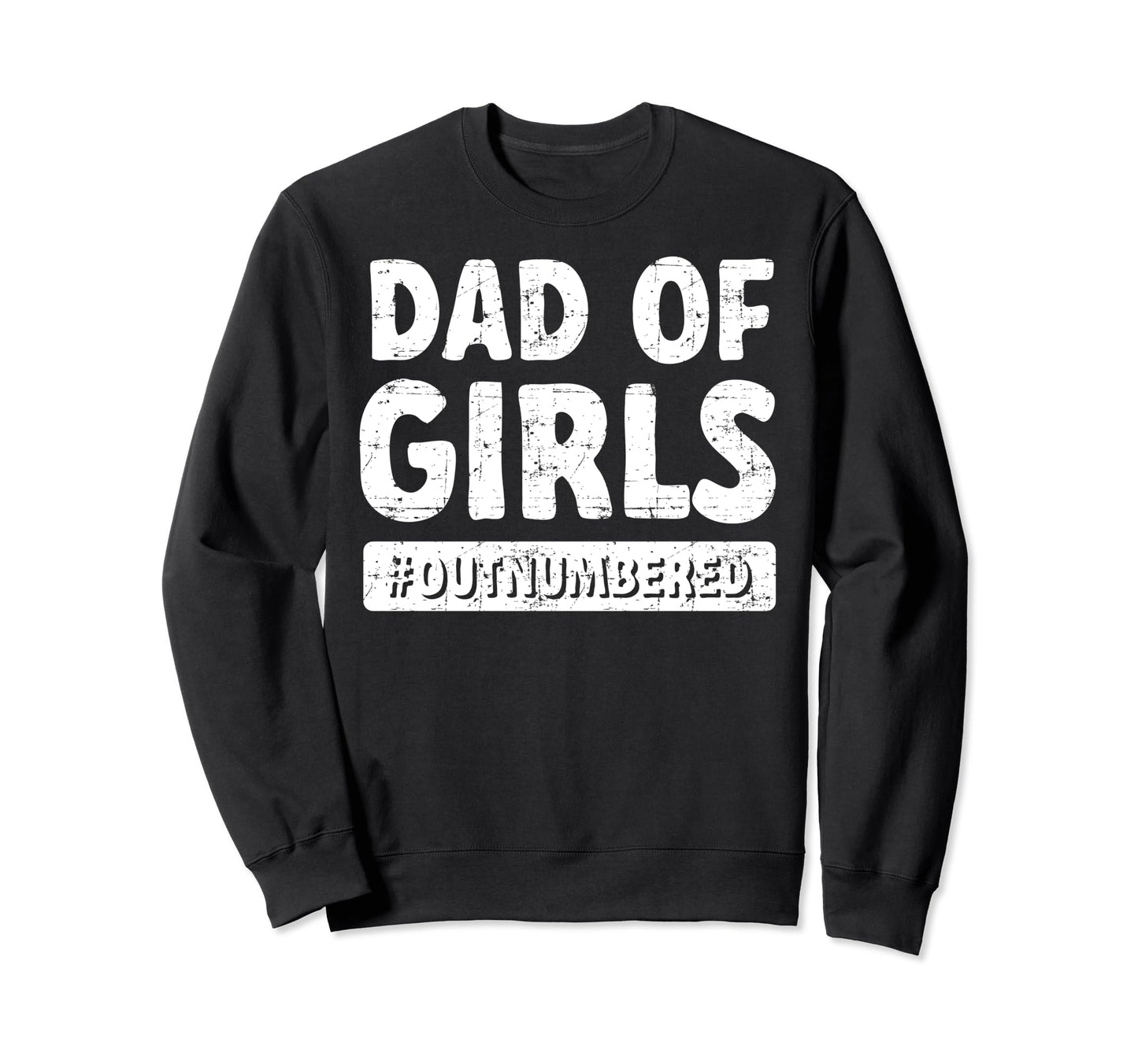 Dad Fathers Day Father Daughters Sweatshirt - Custom Art Print Men Women - T-Shirt, Sweatshirt, Hoodie