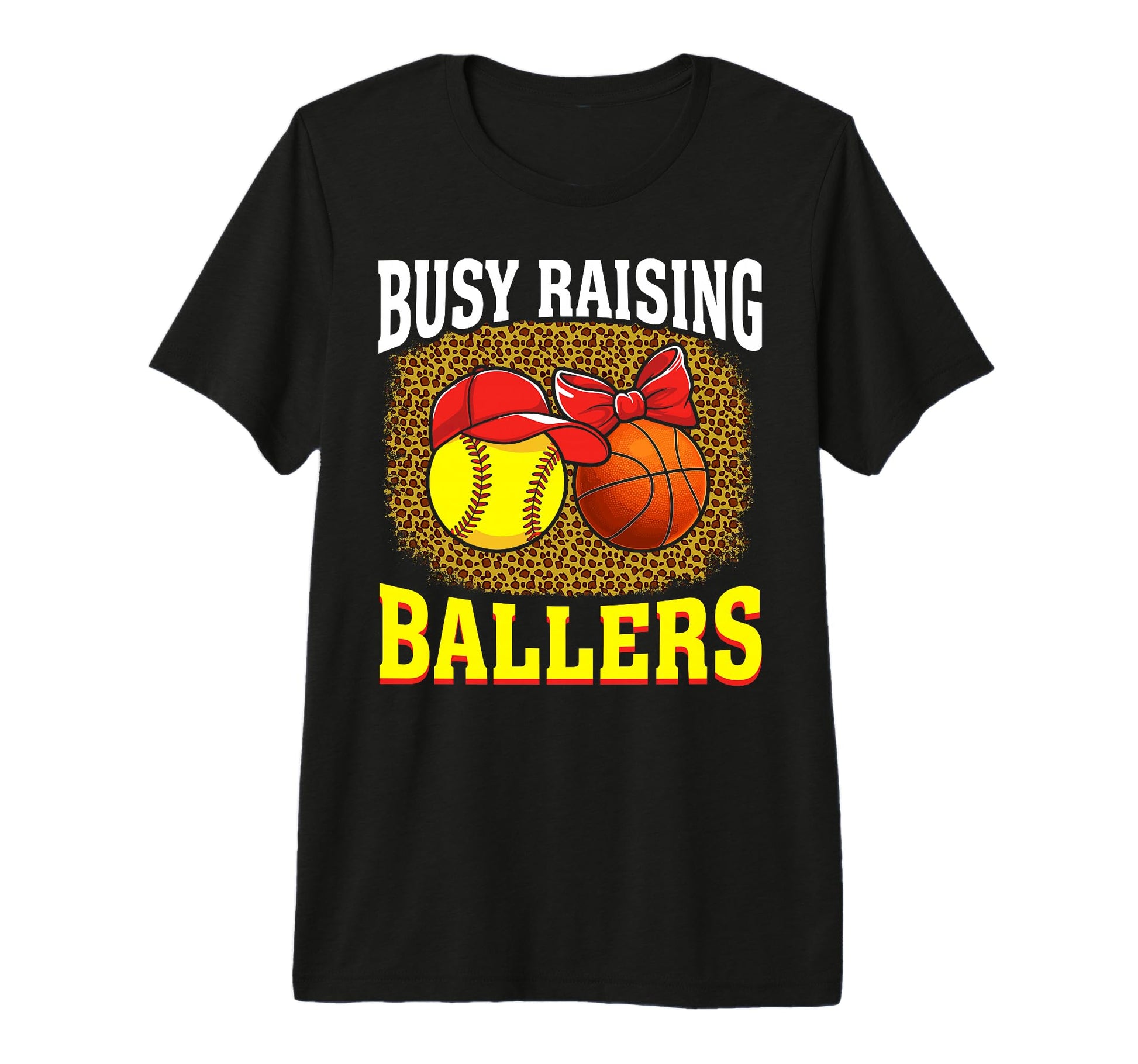 Busy Raising Ballers Softball Basketball T-Shirt - Streetwear Style Unisex - T-Shirt, Sweatshirt, Hoodie