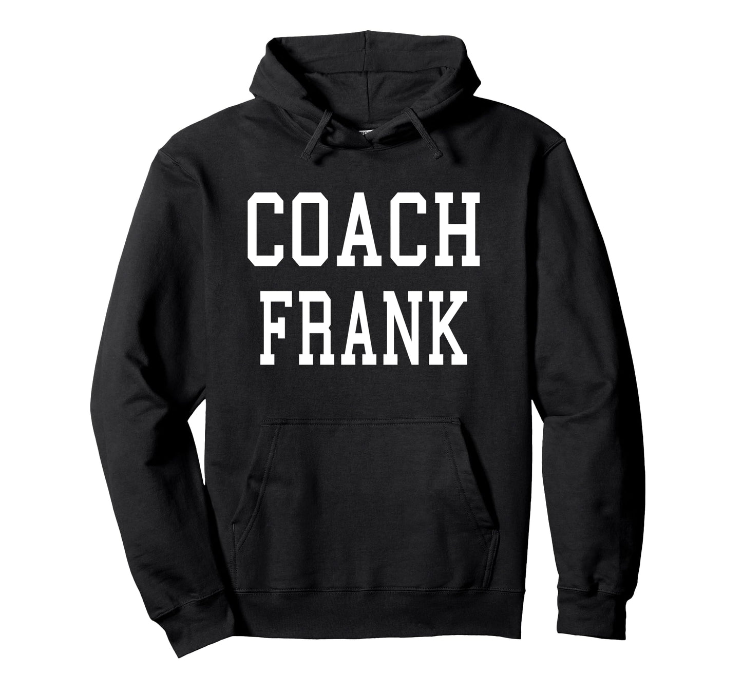 Coach Frank Custom Football Soccer Hoodie - Custom Art Print for Adults - T-Shirt, Sweatshirt, Hoodie