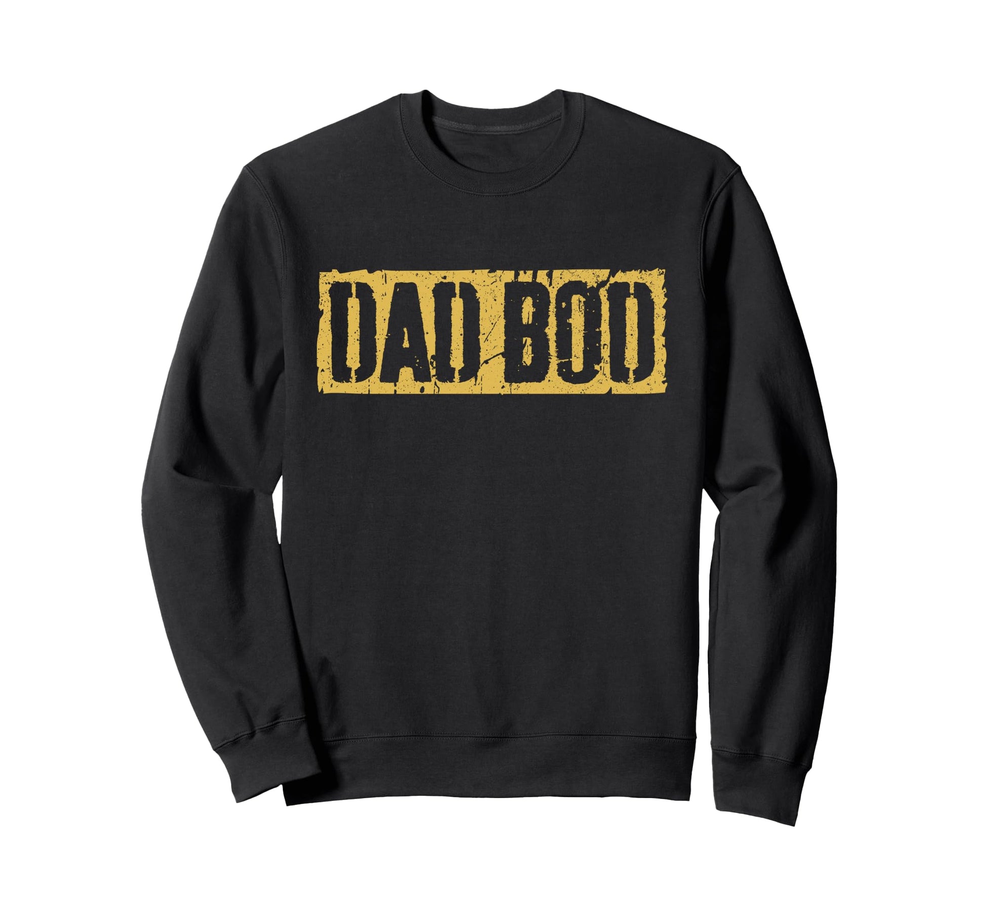 Dad Bod Fathers Day Sweatshirt - Casual Everyday Wear Men Women - T-Shirt, Sweatshirt, Hoodie