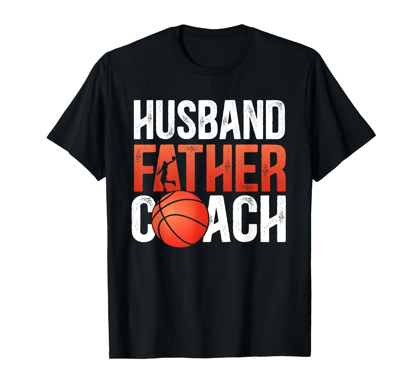 Husband Father Basketball Coach Dad T-Shirt - Graphic Print Men Women - T-Shirt, Sweatshirt, Hoodie
