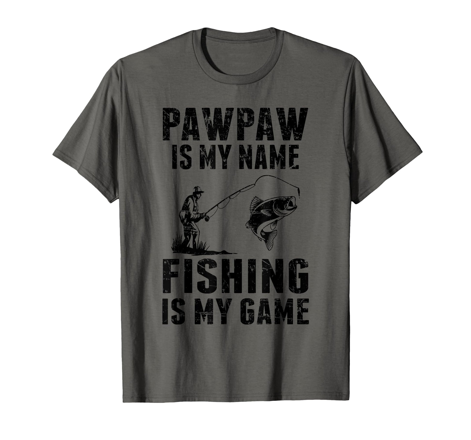 Pawpaw Is My Name Fishing Is My T-Shirt - Aesthetic Graphic for Adults - T-Shirt, Sweatshirt, Hoodie