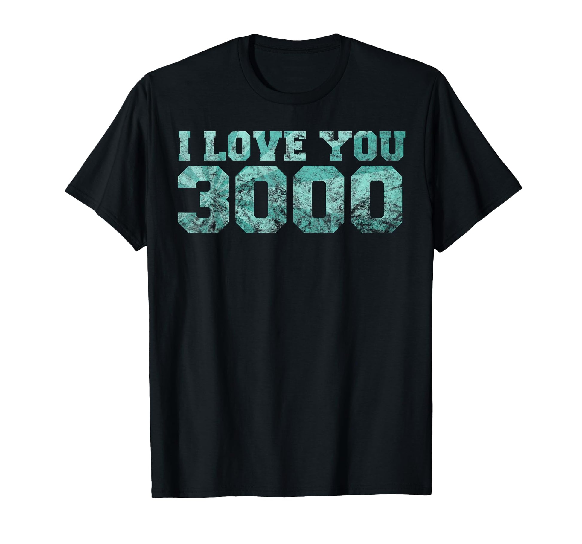 I Love You Dad 3000 Time Hero Gift T-Shirt - Fun Novelty Design Men Women - T-Shirt, Sweatshirt, Hoodie