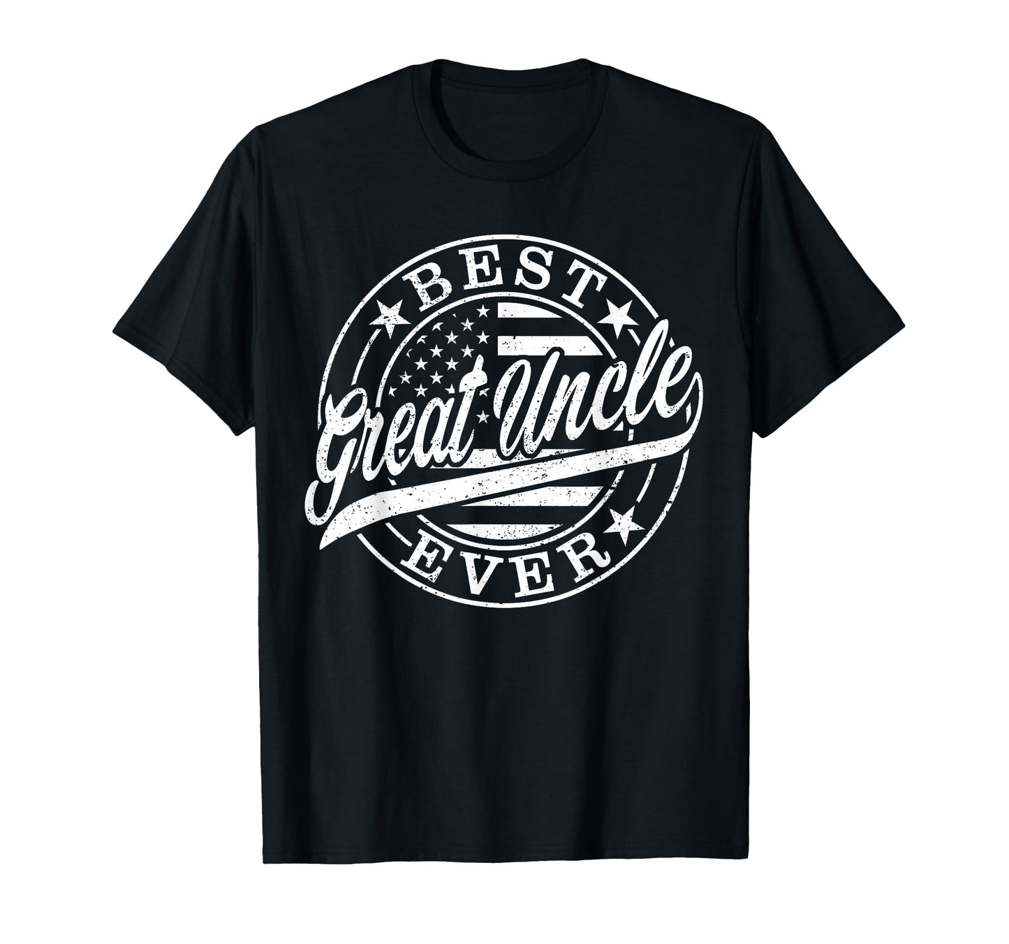 Best Great Uncle Ever Fathers Day American T-Shirt - Trendy Graphic Unisex - T-Shirt, Sweatshirt, Hoodie