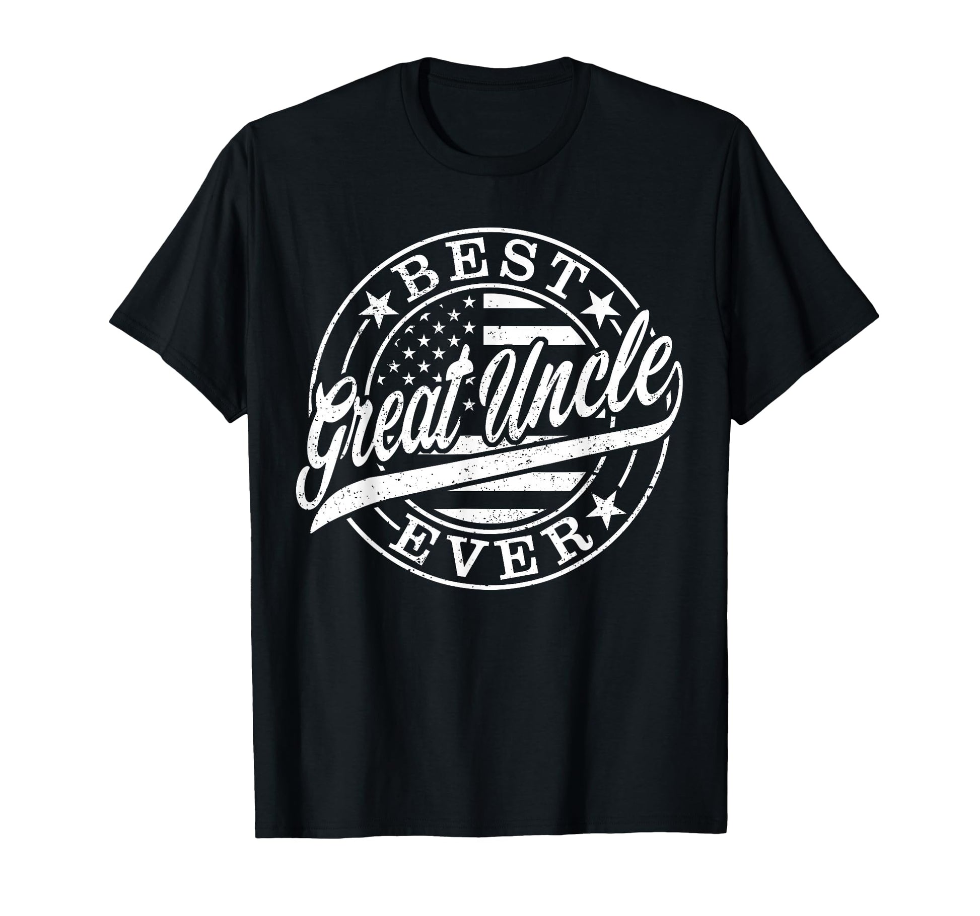 Best Great Uncle Ever Fathers Day T-Shirt - Fun Novelty Design for Adults - T-Shirt, Sweatshirt, Hoodie
