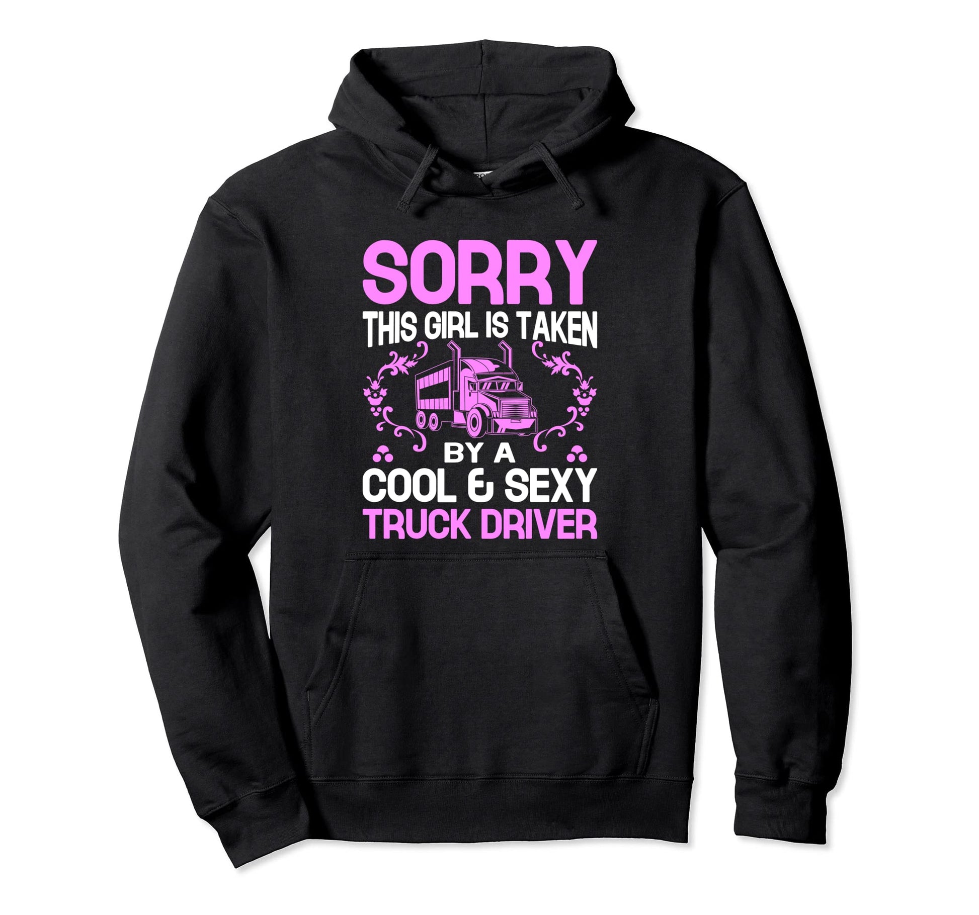 Truck Driver Trucker Freighter Hoodie - Fun Novelty Design Men Women - T-Shirt, Sweatshirt, Hoodie