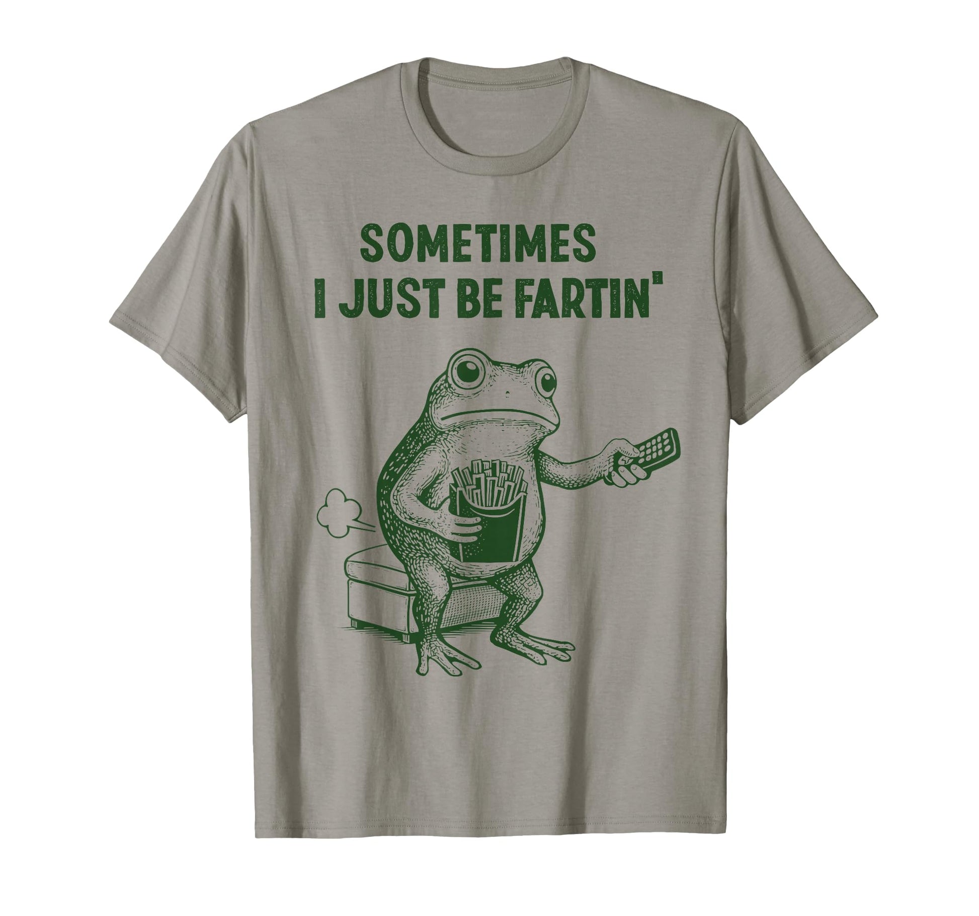 Sometimes I Just Be Farting Funny T-Shirt - Fun Novelty Design Men Women - T-Shirt, Sweatshirt, Hoodie
