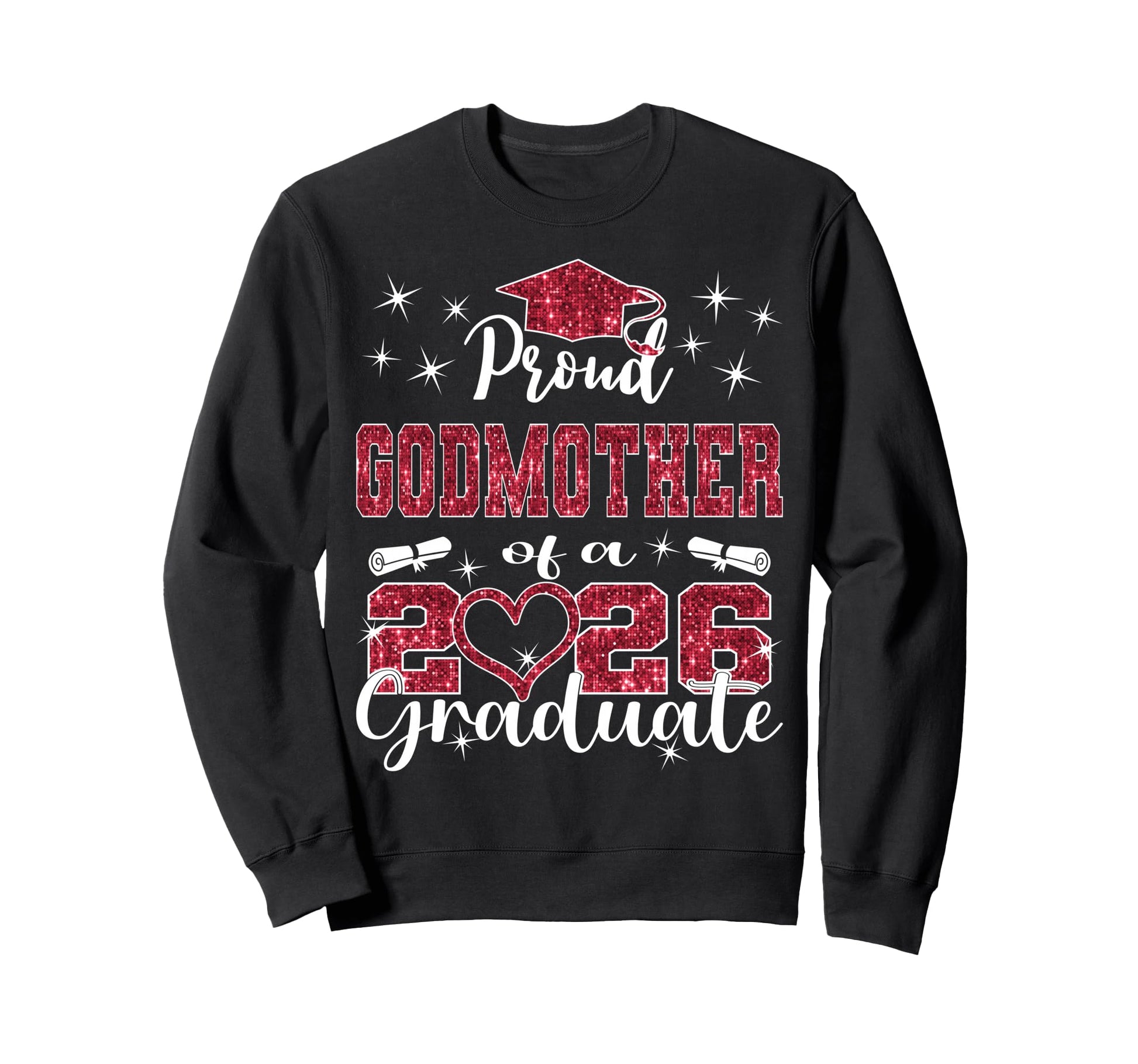 Super Proud Godmother 2026 Graduate Sweatshirt - Streetwear Style Unisex - T-Shirt, Sweatshirt, Hoodie