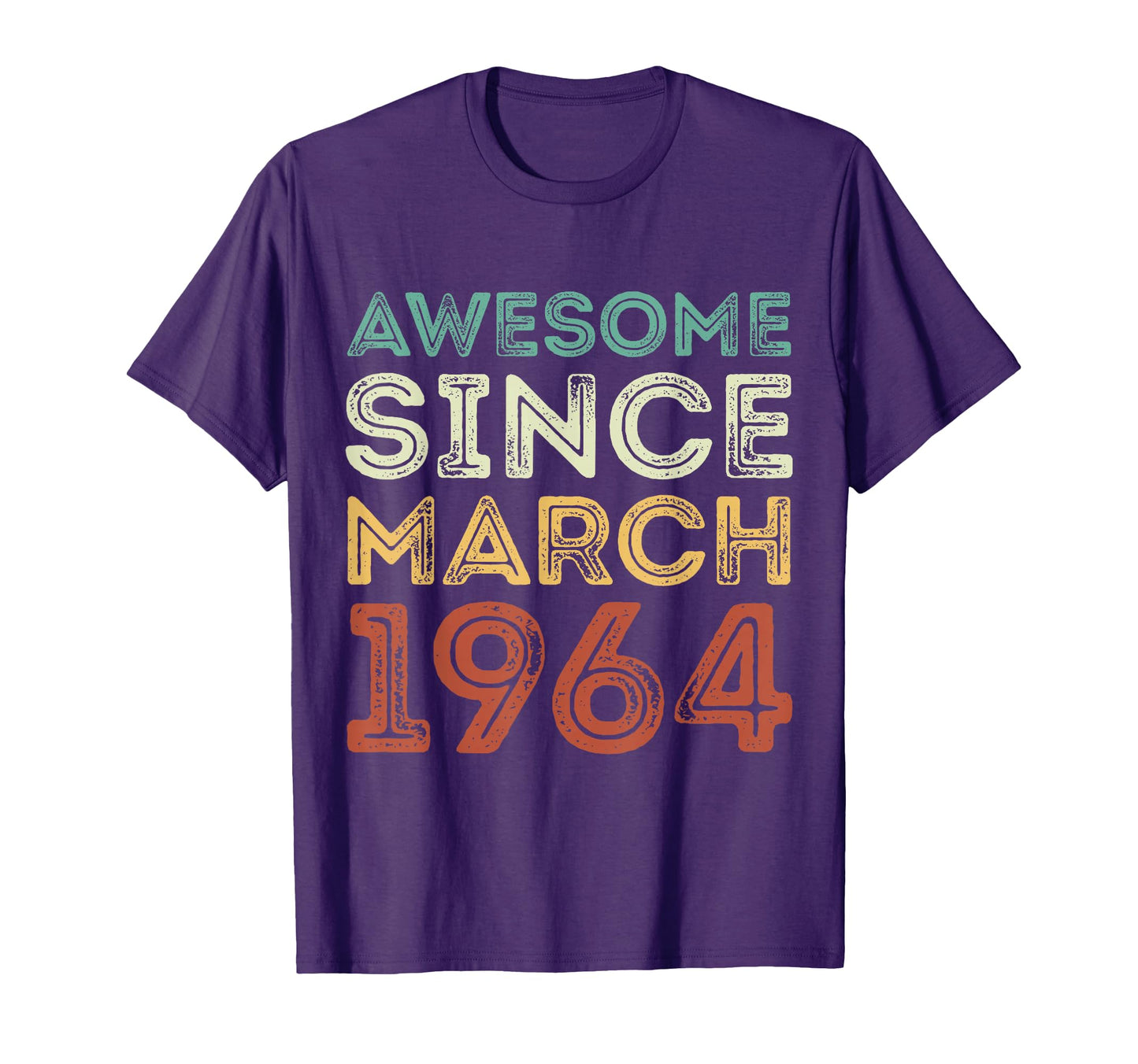 Awesome Since March 1964 Birthday 1964 T-Shirt - Trendy Graphic Unisex - T-Shirt, Sweatshirt, Hoodie