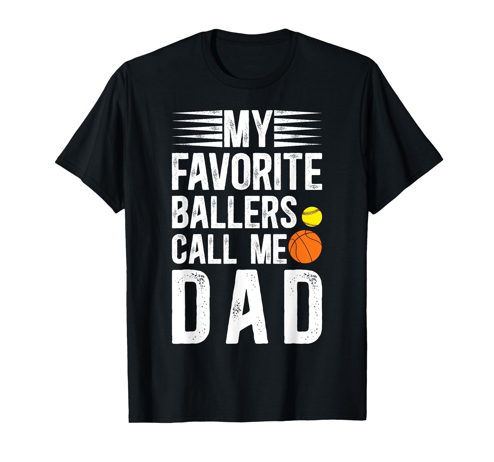 My Favorite Ballers Call Me Dad T-Shirt - Trendy Graphic Men Women - T-Shirt, Sweatshirt, Hoodie
