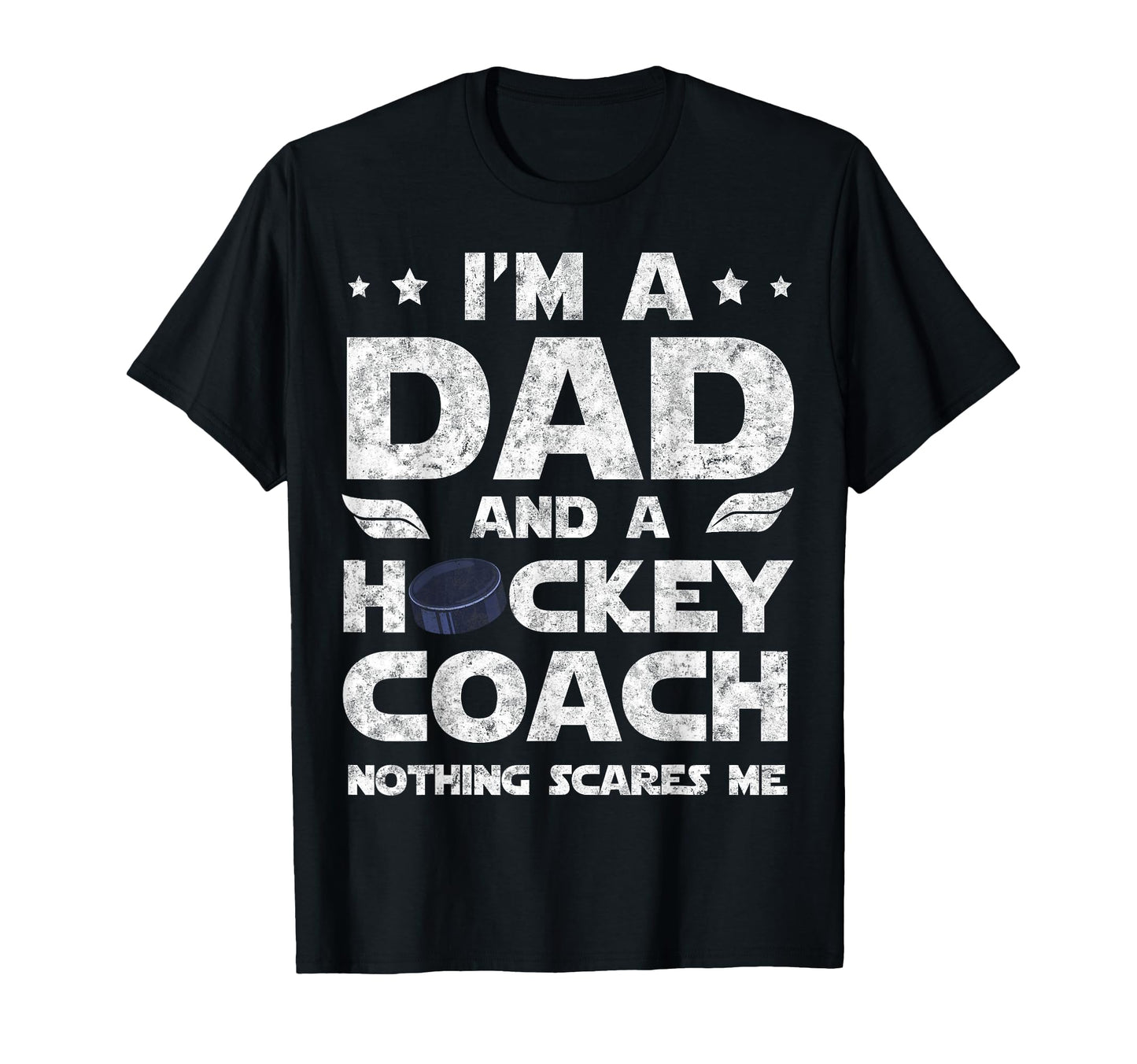 Im Dad And Hockey Coach Funny Fathers T-Shirt - Trendy Graphic for Adults - T-Shirt, Sweatshirt, Hoodie