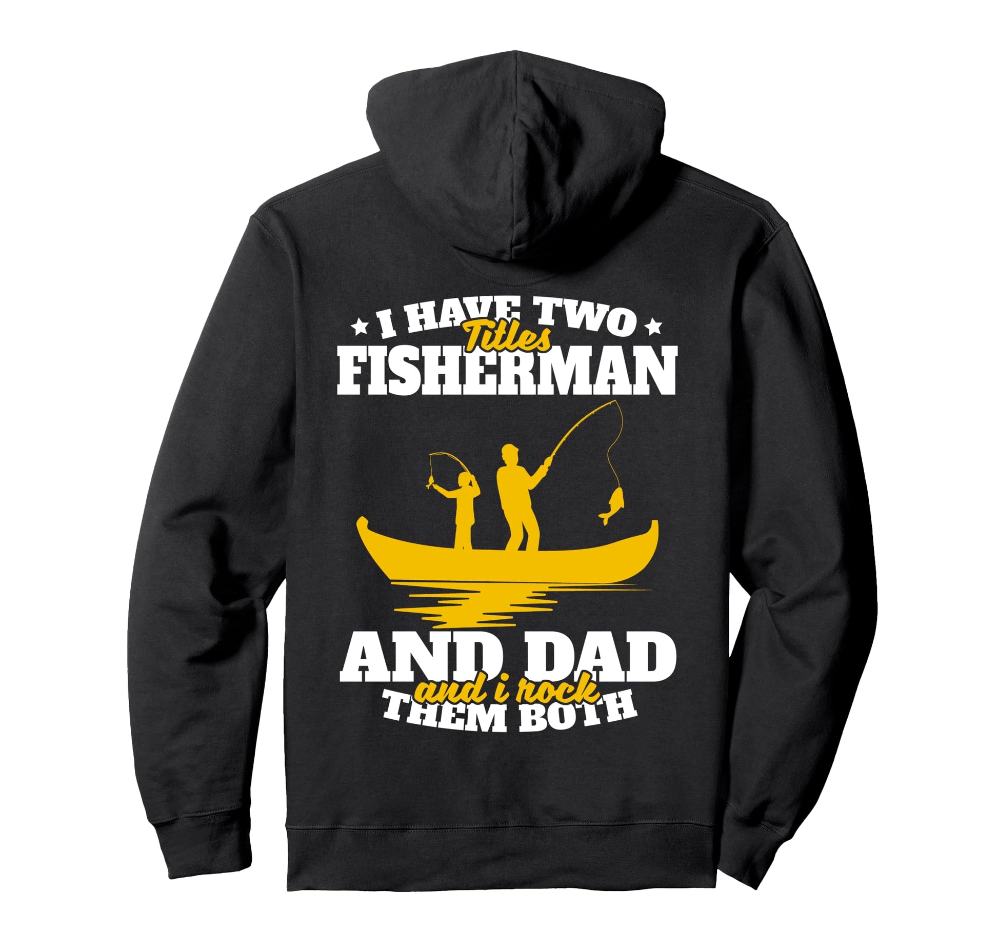 Funny Fisherman Dad Fathers Day Fishing Hoodie - Trendy Graphic for Adults - T-Shirt, Sweatshirt, Hoodie