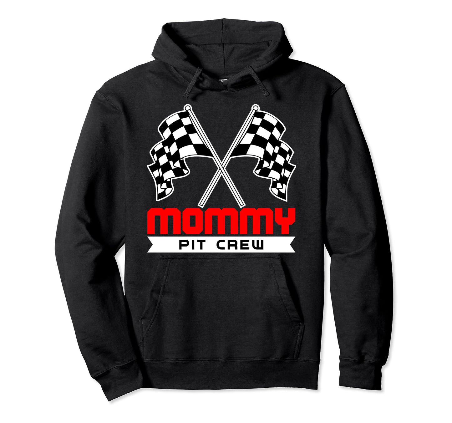 Pit Mom Crew Funny Mommy Racing Hoodie - Casual Everyday Wear for Adults - T-Shirt, Sweatshirt, Hoodie