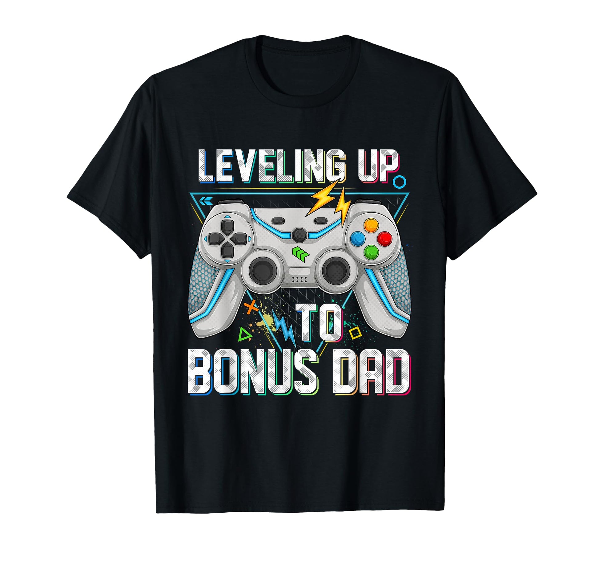 Leveling Up To Bonus Dad Video Game T-Shirt - Custom Art Print Unisex - T-Shirt, Sweatshirt, Hoodie