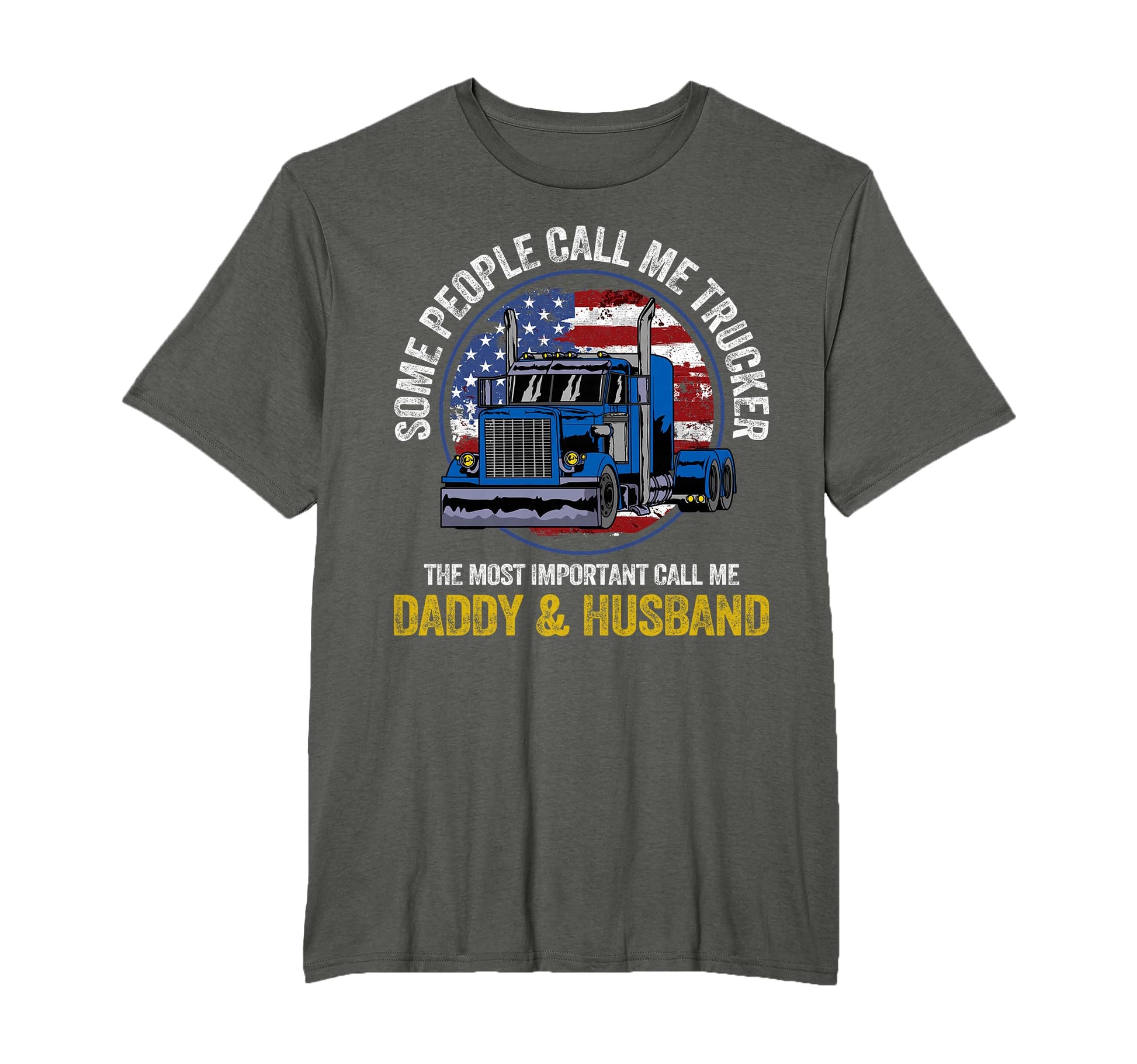 Trucker Dad Fathers Day Father Husband T-Shirt - Fun Novelty Design Unisex - T-Shirt, Sweatshirt, Hoodie