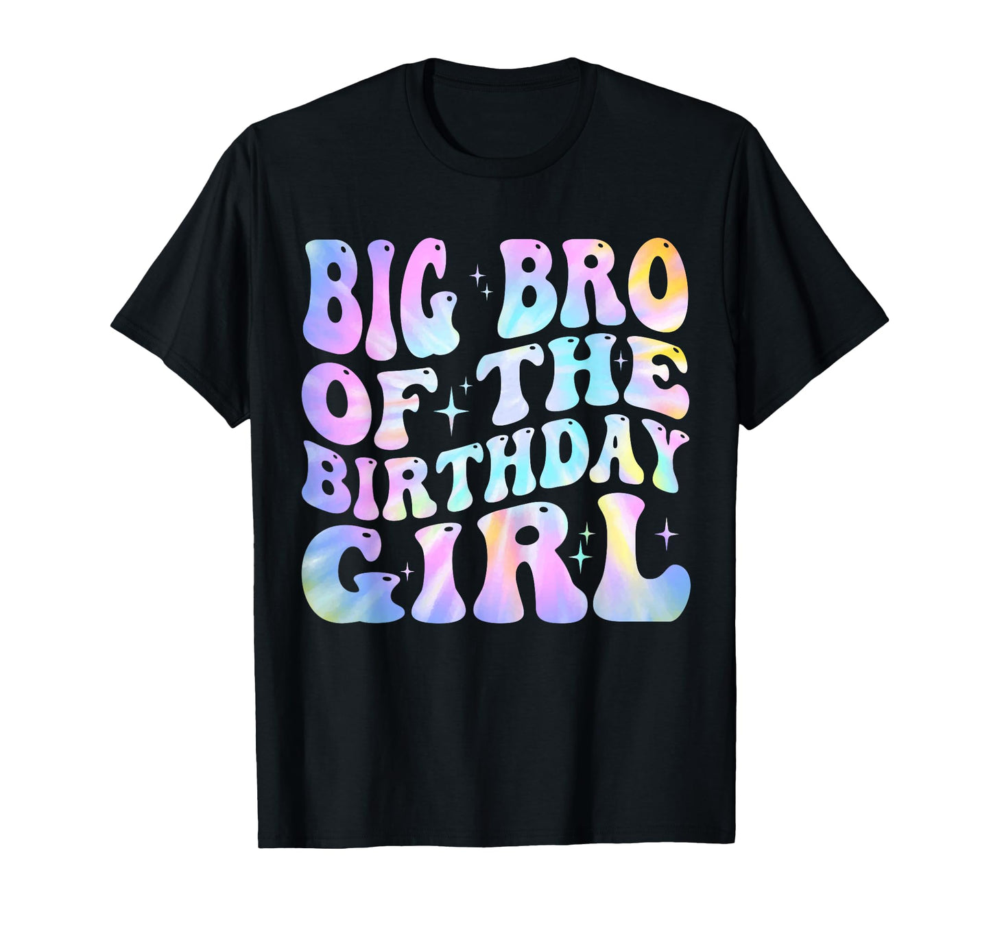 Big Brother Birthday Tie Dye Colorful T-Shirt - Unique Graphic Men Women - T-Shirt, Sweatshirt, Hoodie